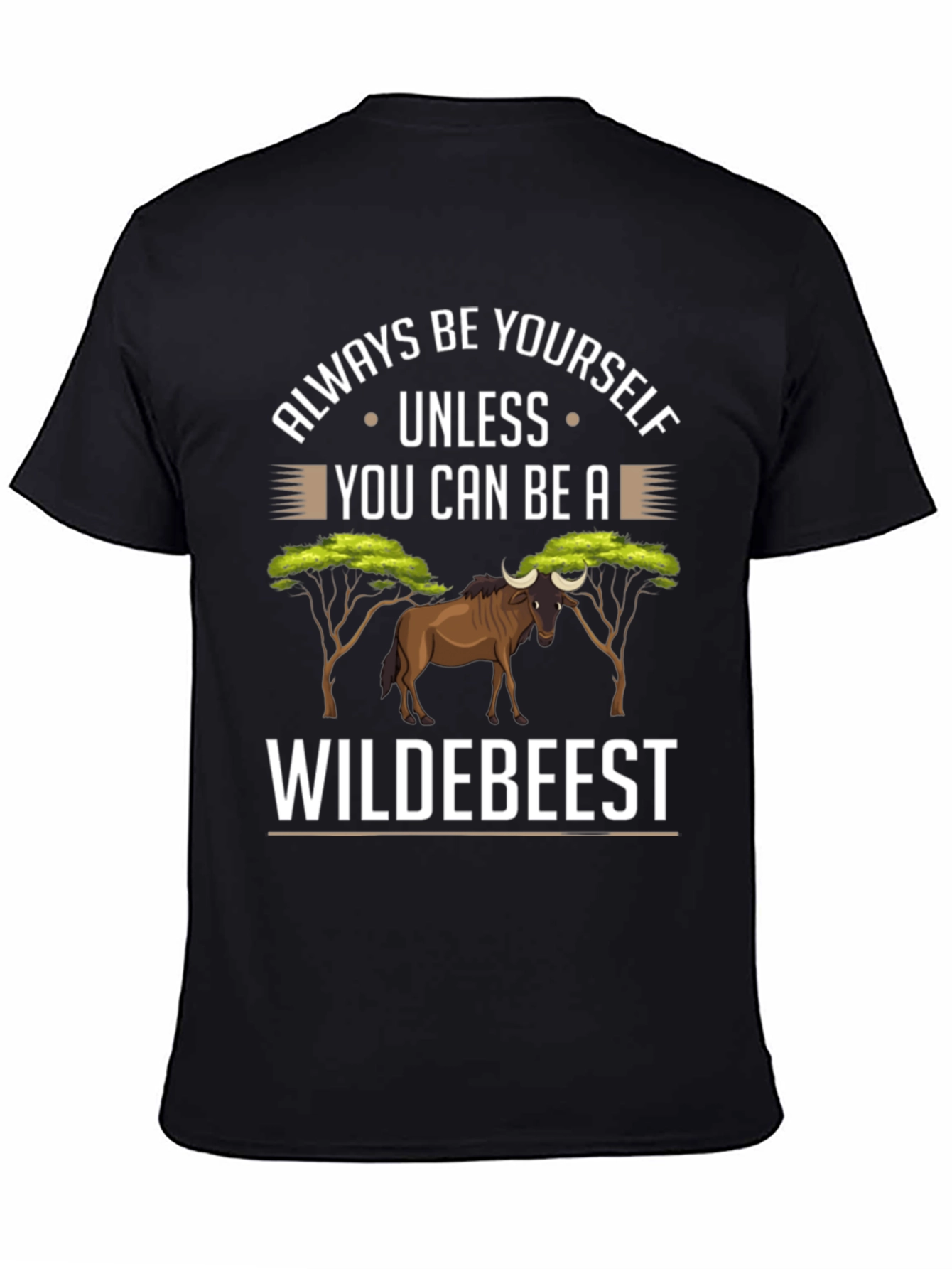 Wildebeest Graphic T-Shirt - Always Be Yourself