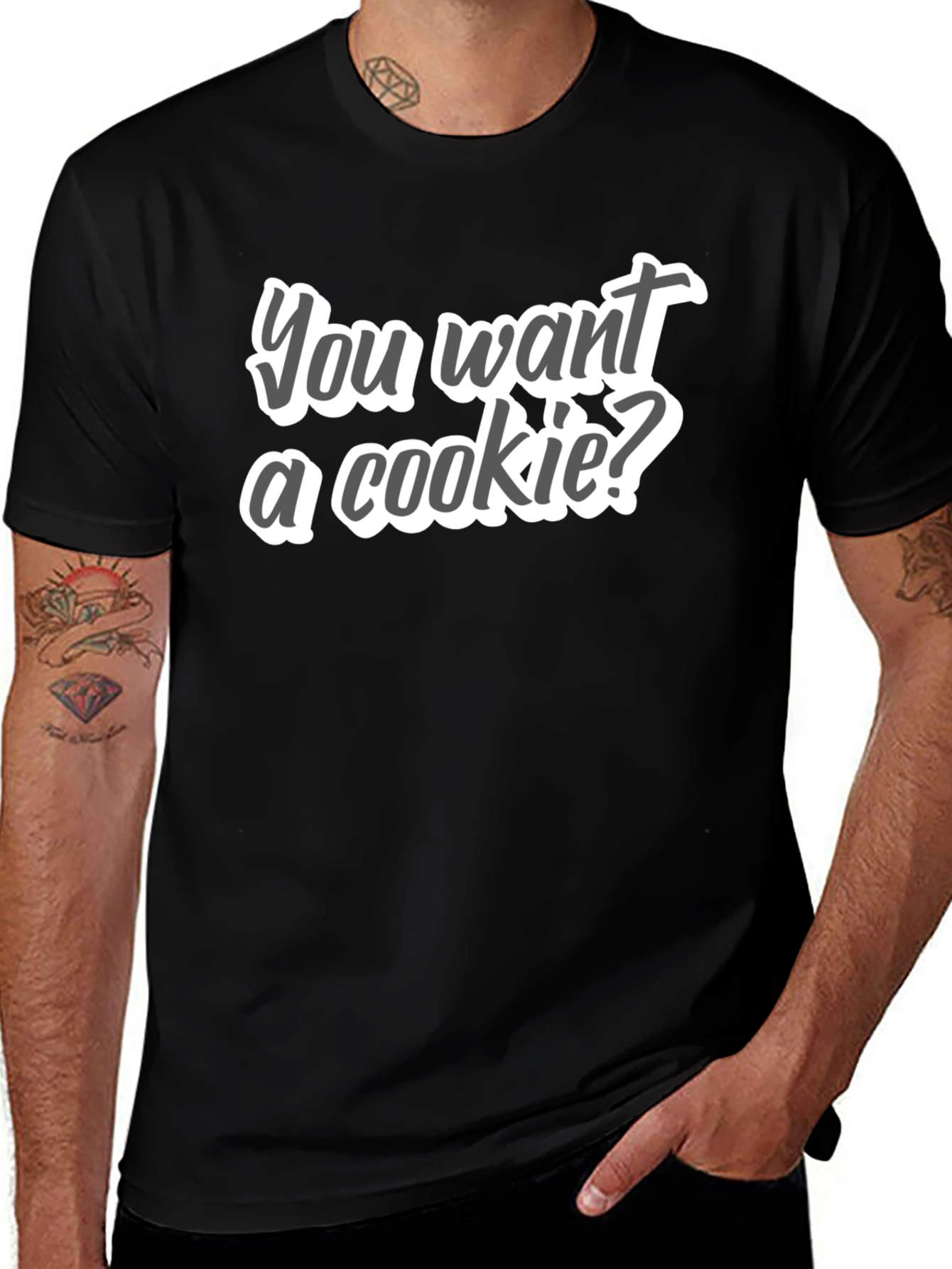 You Want a Cookie T-Shirt