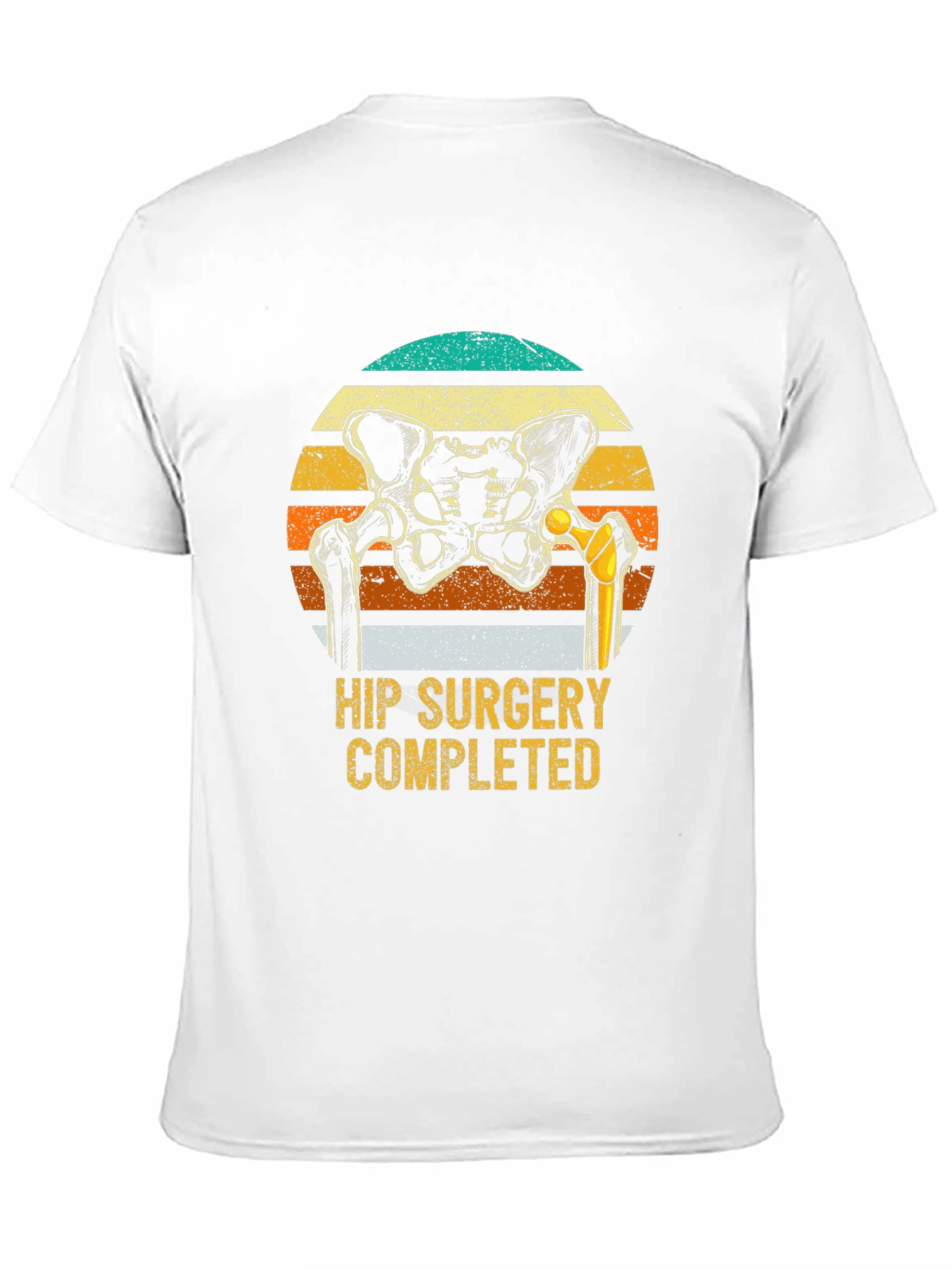 Hip Surgery Completed T-Shirt