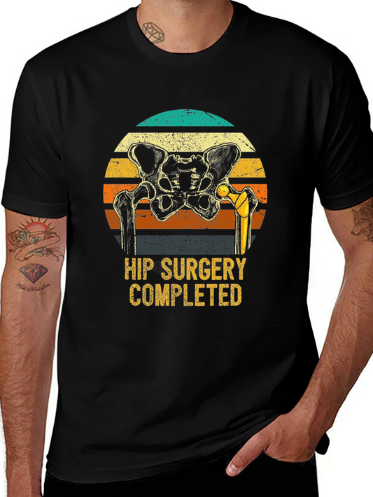 Hip Surgery Completed T-Shirt