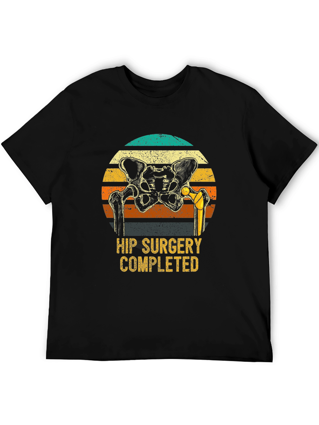 Hip Surgery Completed T-Shirt