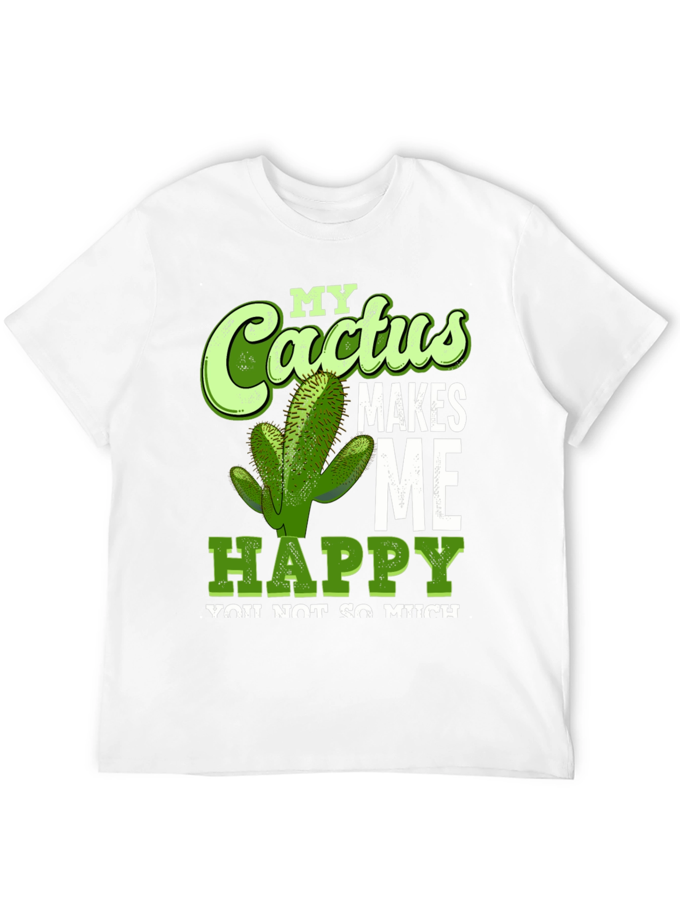 Cactus Makes Me Happy T-Shirt Funny Graphic Tee