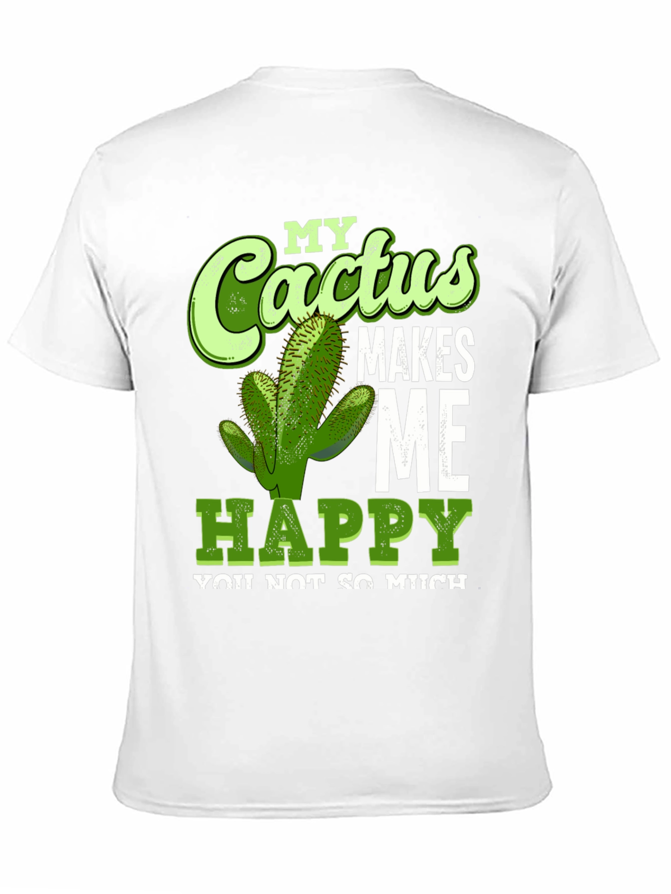 Cactus Makes Me Happy T-Shirt Funny Graphic Tee