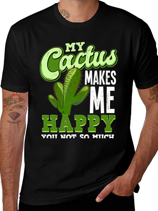 Cactus Makes Me Happy T-Shirt Funny Graphic Tee
