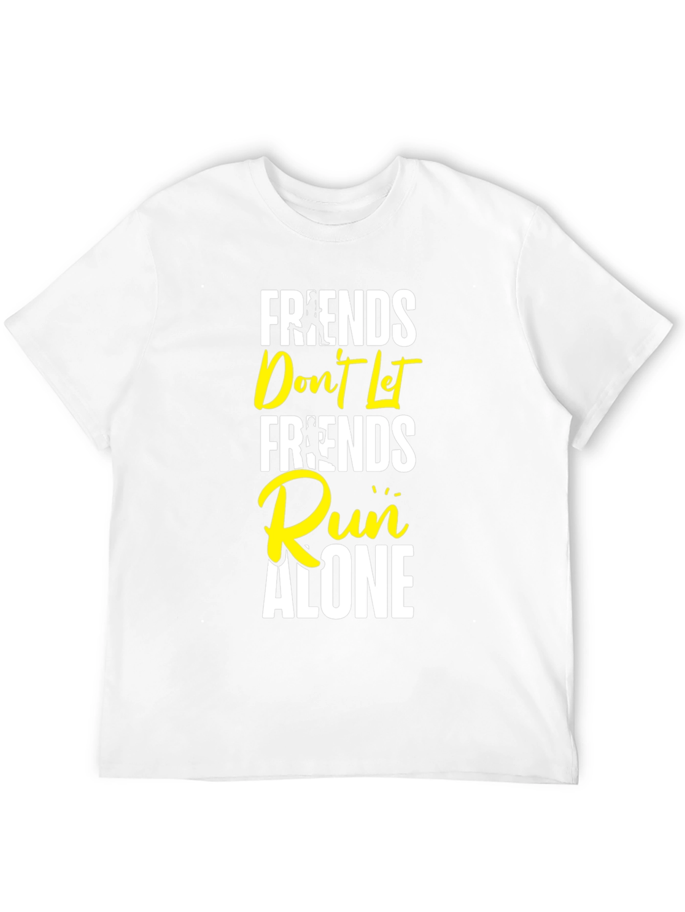Friends Dont Let Friends Run Alone Graphic Tee