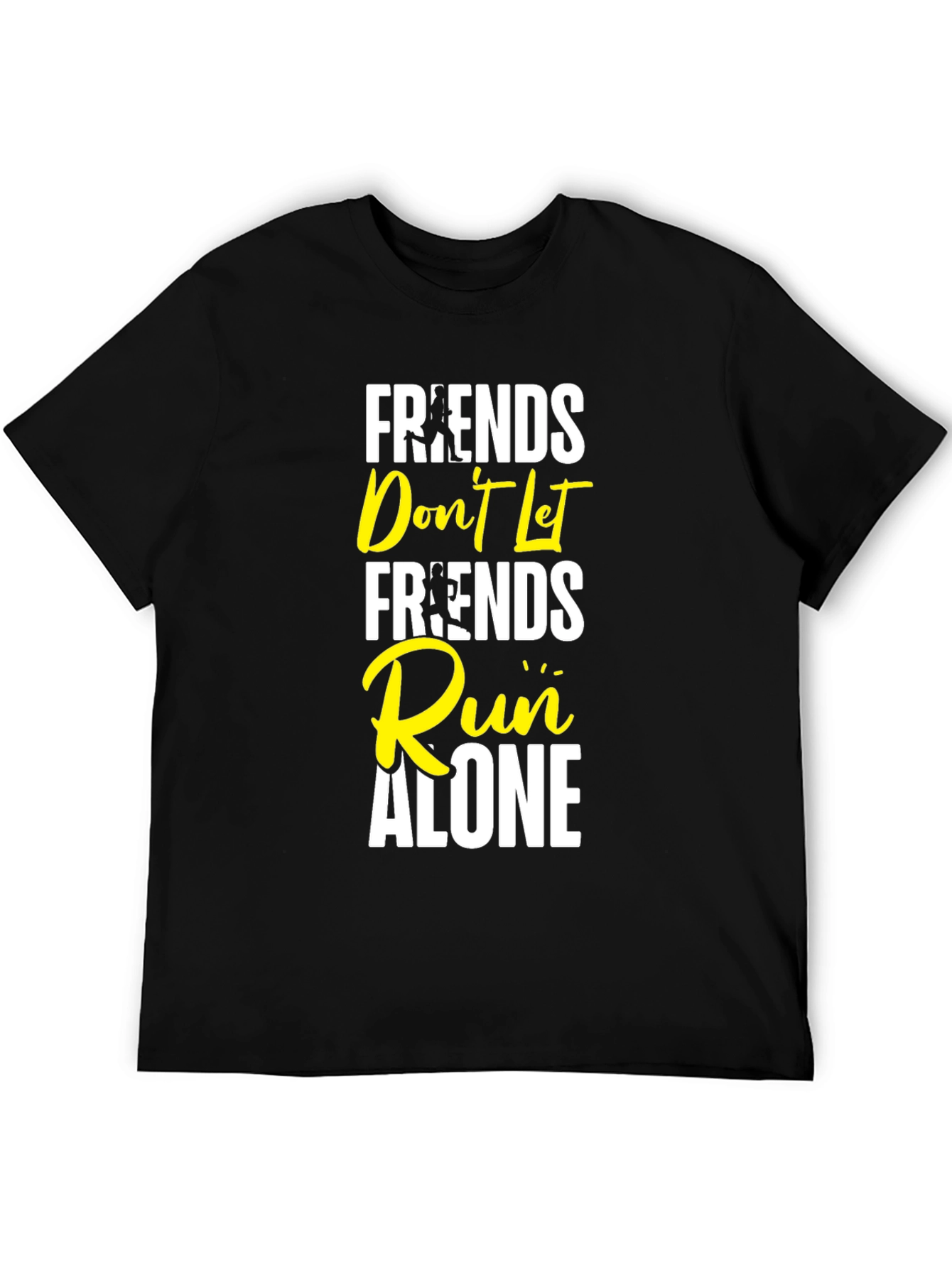Friends Dont Let Friends Run Alone Graphic Tee
