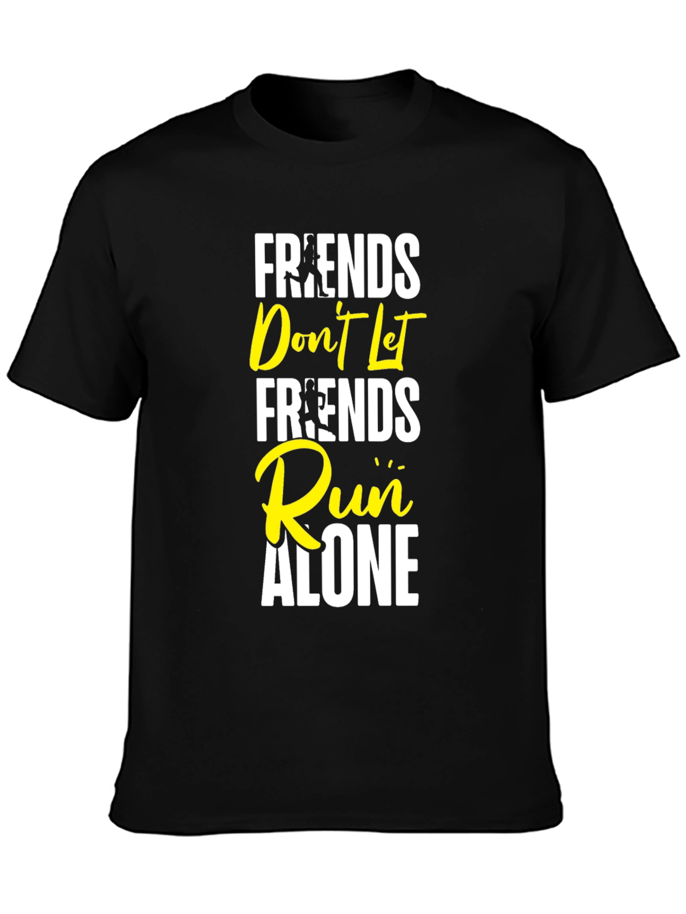 Friends Dont Let Friends Run Alone Graphic Tee