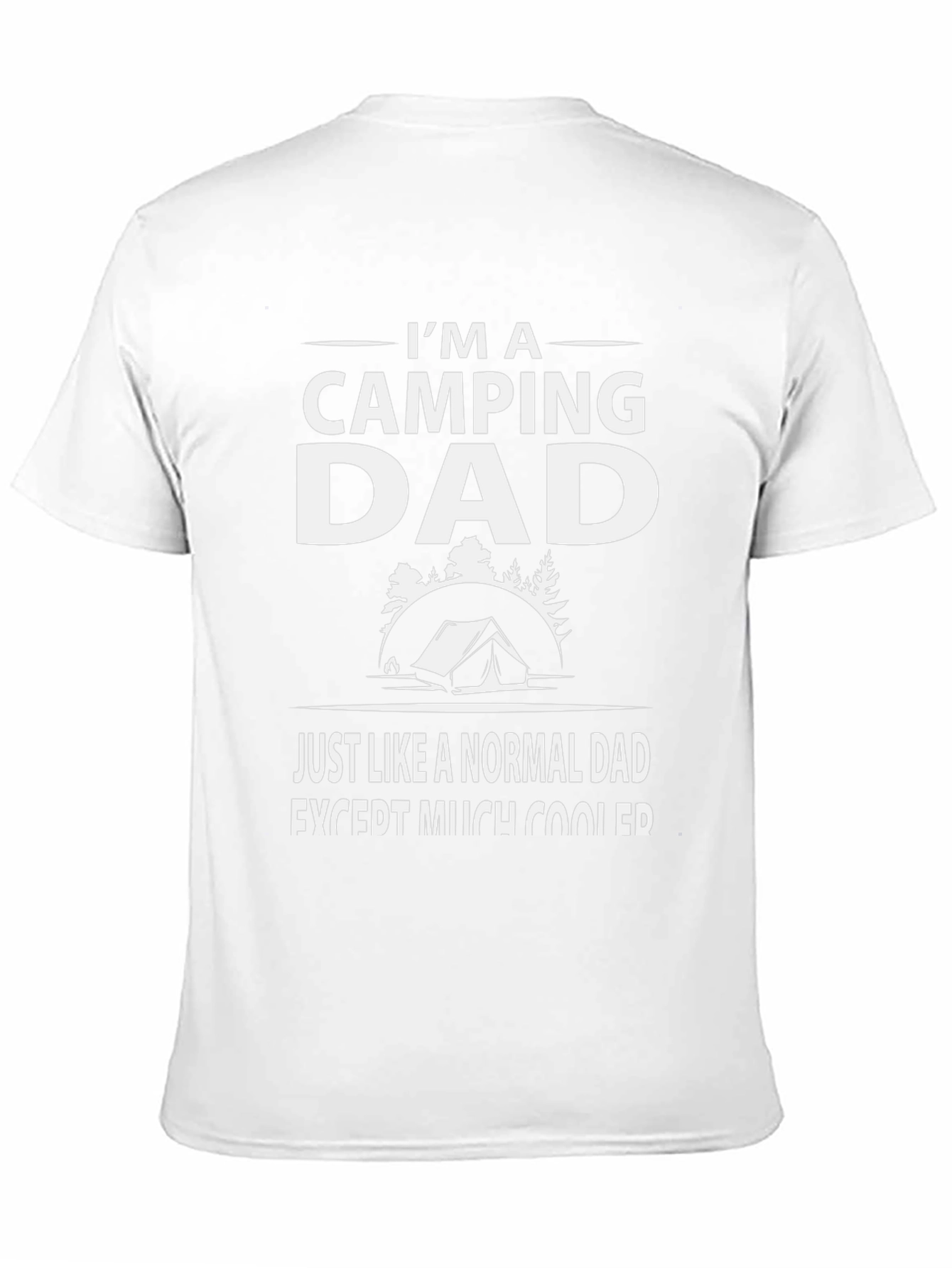 Camping Dad T-Shirt: Coolest Dad Ever!