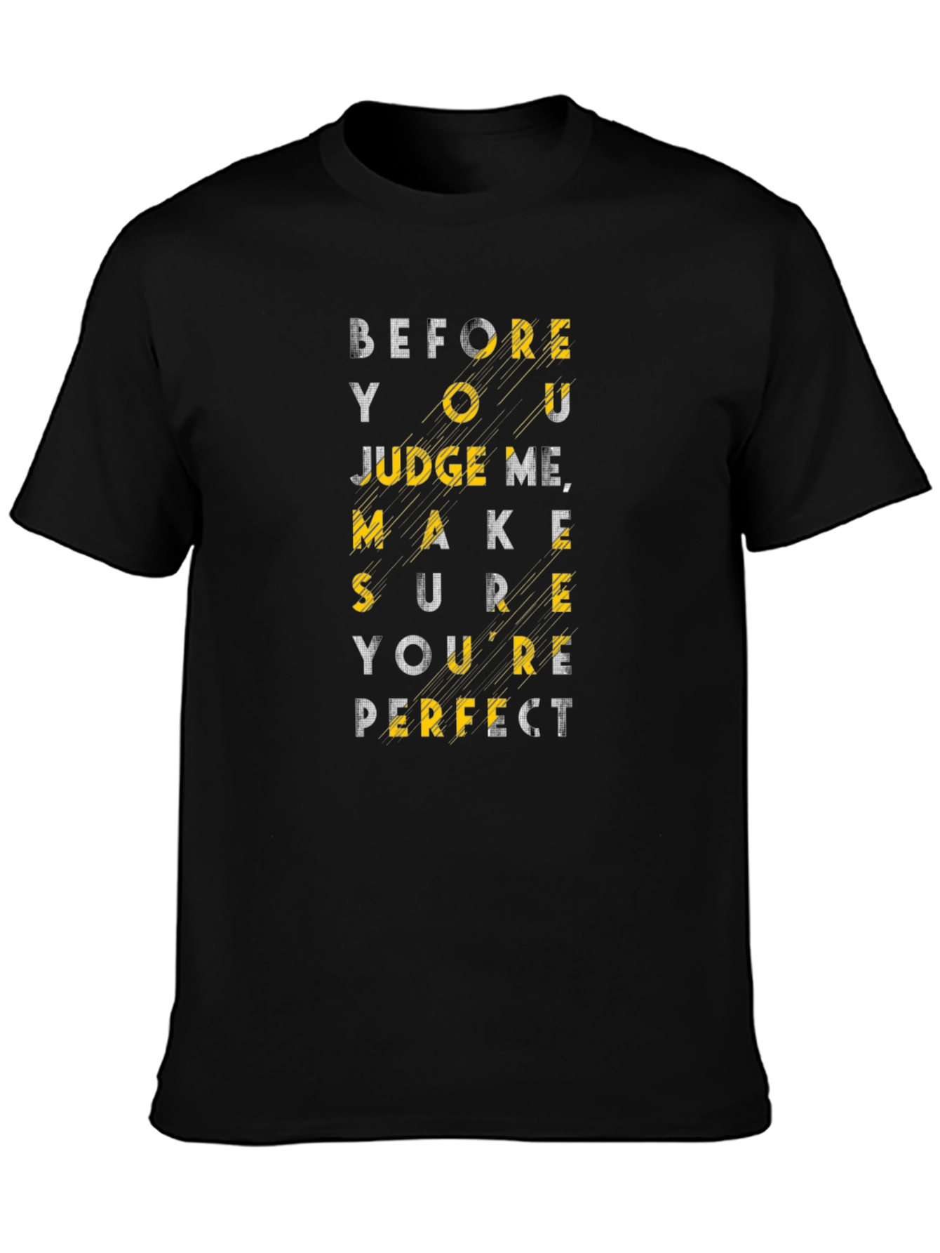 Before You Judge Me Graphic Tee
