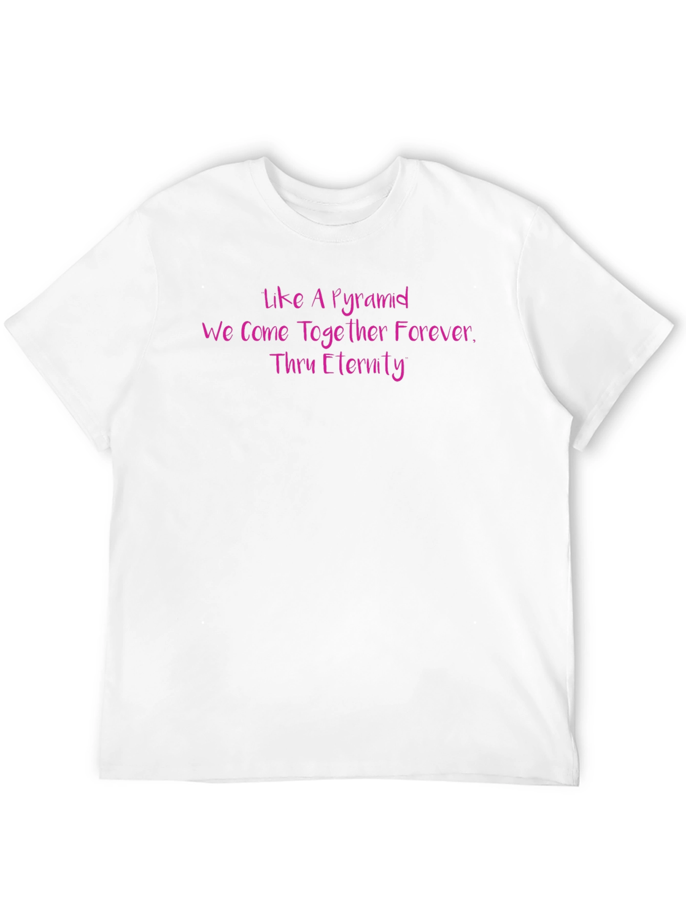 Like a Pyramid Forever Black T-Shirt