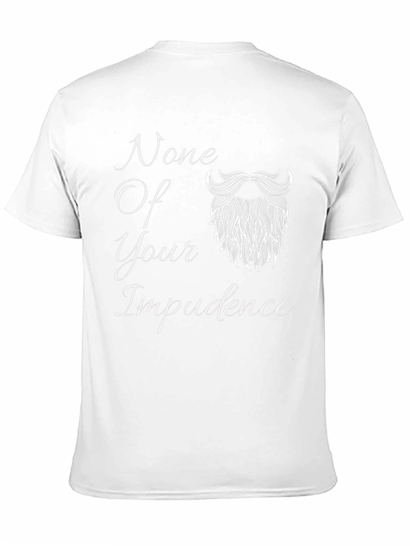 None Of Your Impudence Black T-Shirt