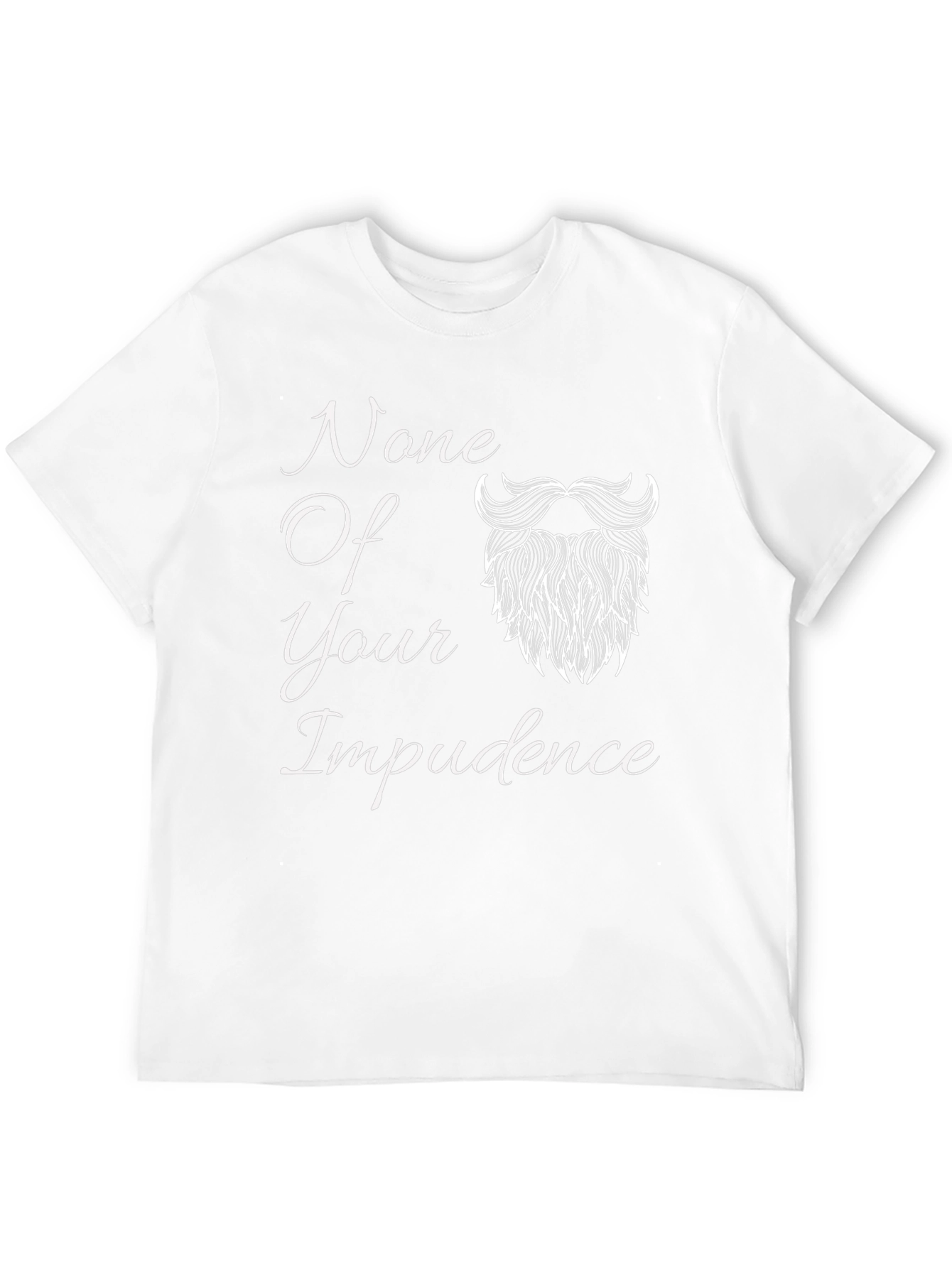 None Of Your Impudence Black T-Shirt