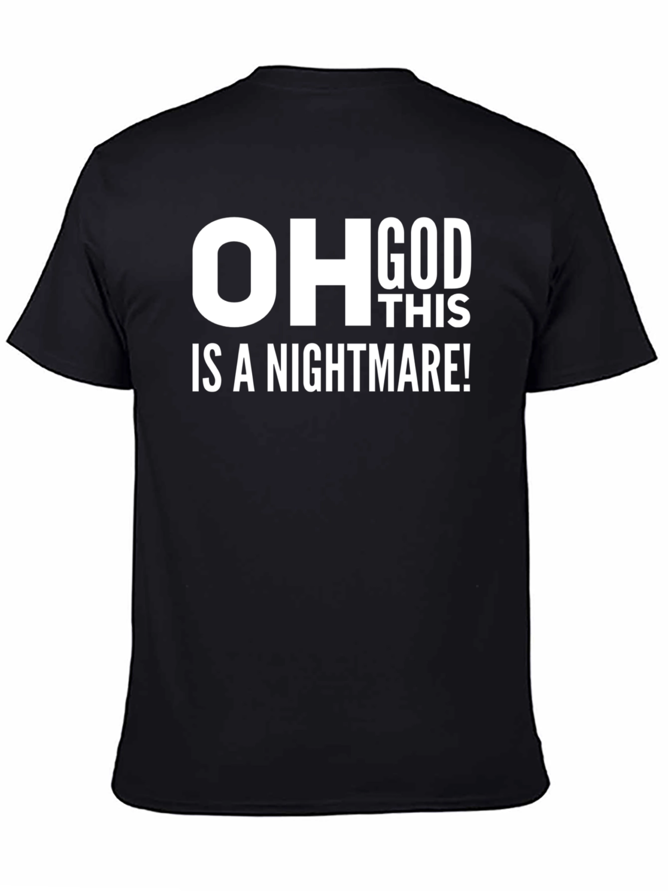OH GOD This Is A Nightmare! Graphic Tee
