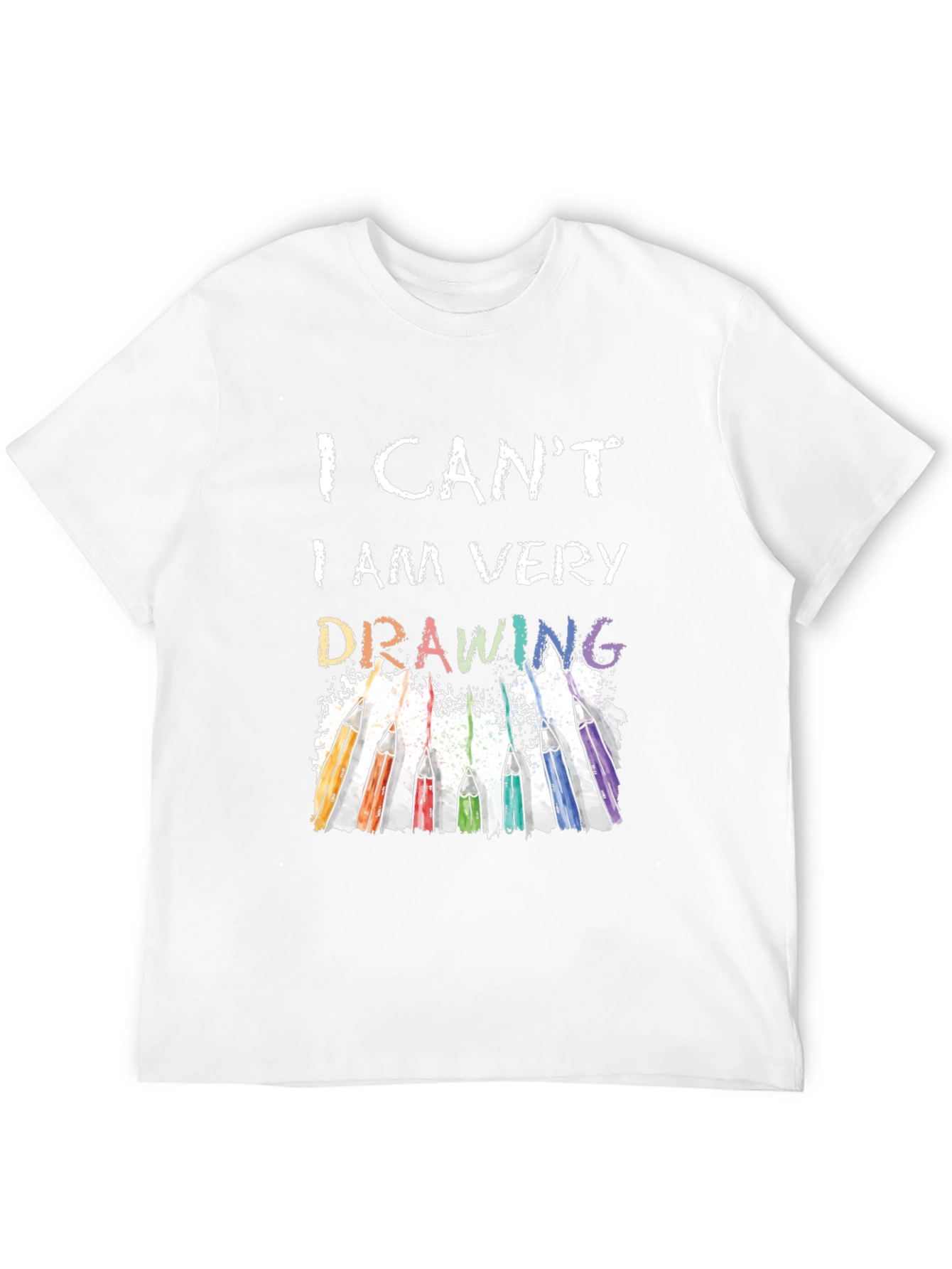 I Cant I Am Very Drawing T-Shirt