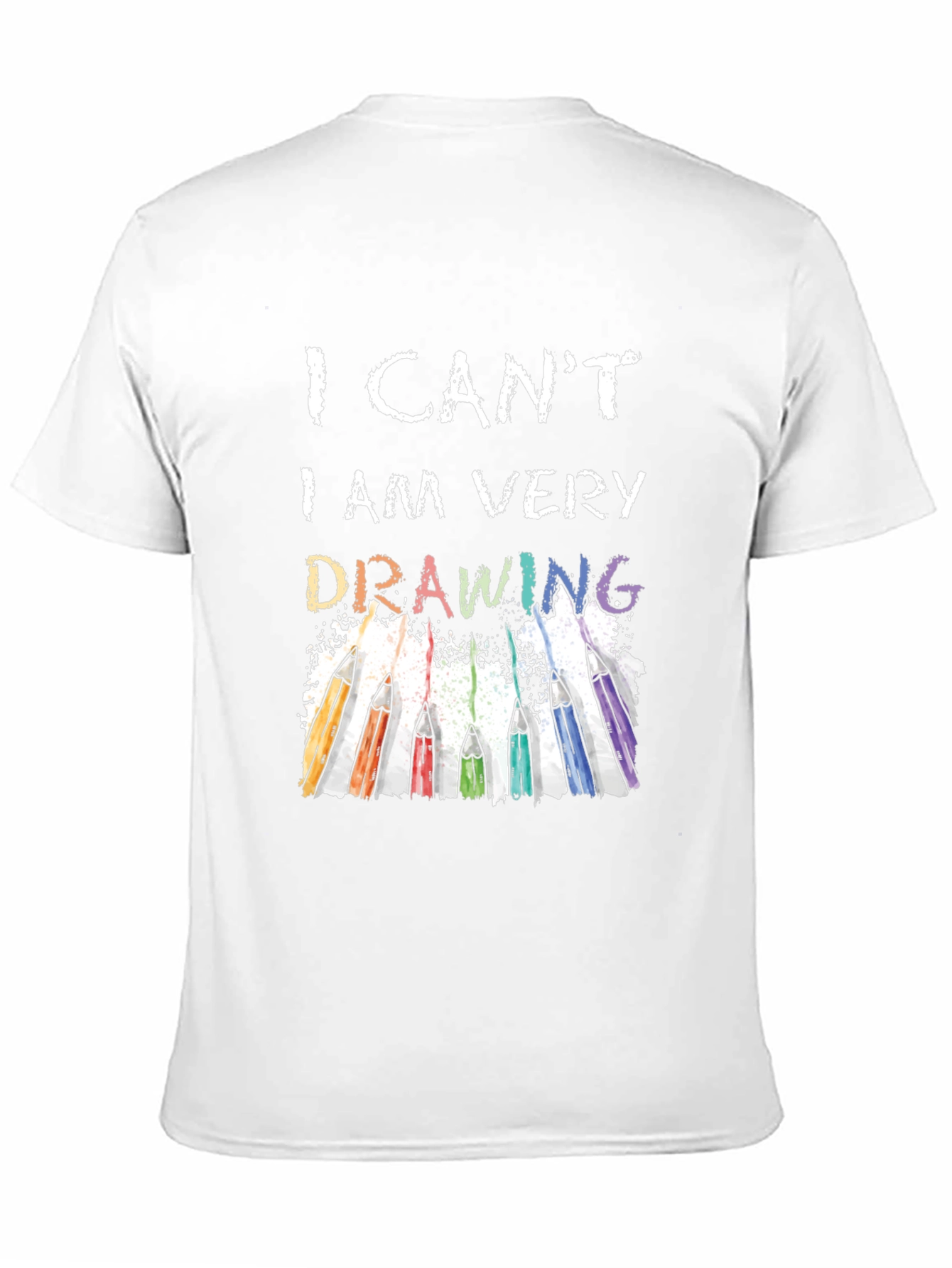 I Cant I Am Very Drawing T-Shirt