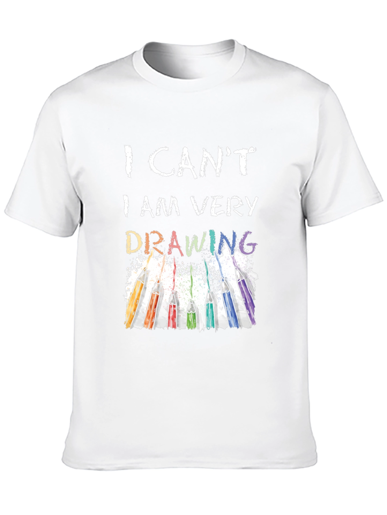I Cant I Am Very Drawing T-Shirt