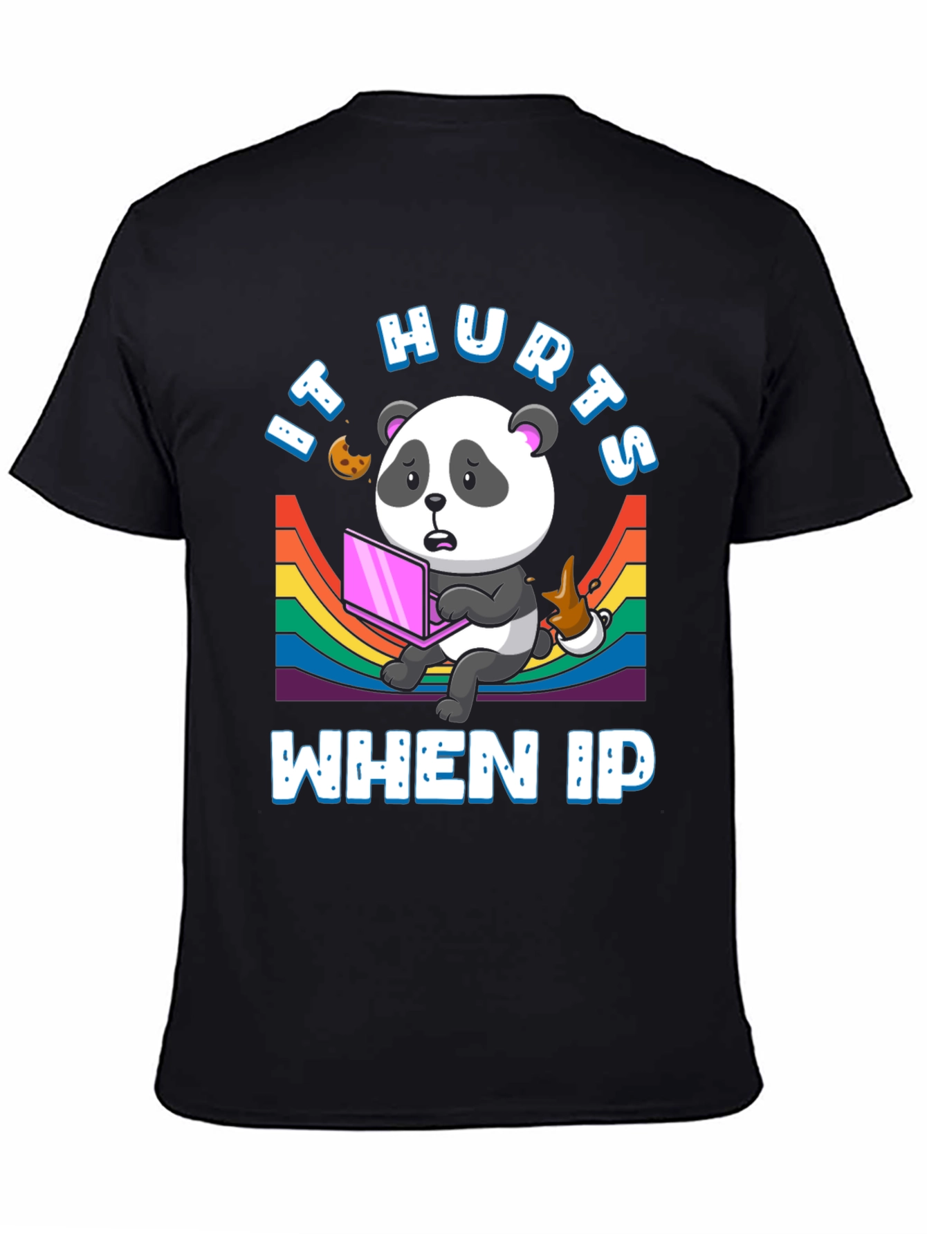 IT Hurts When IP Panda T-Shirt