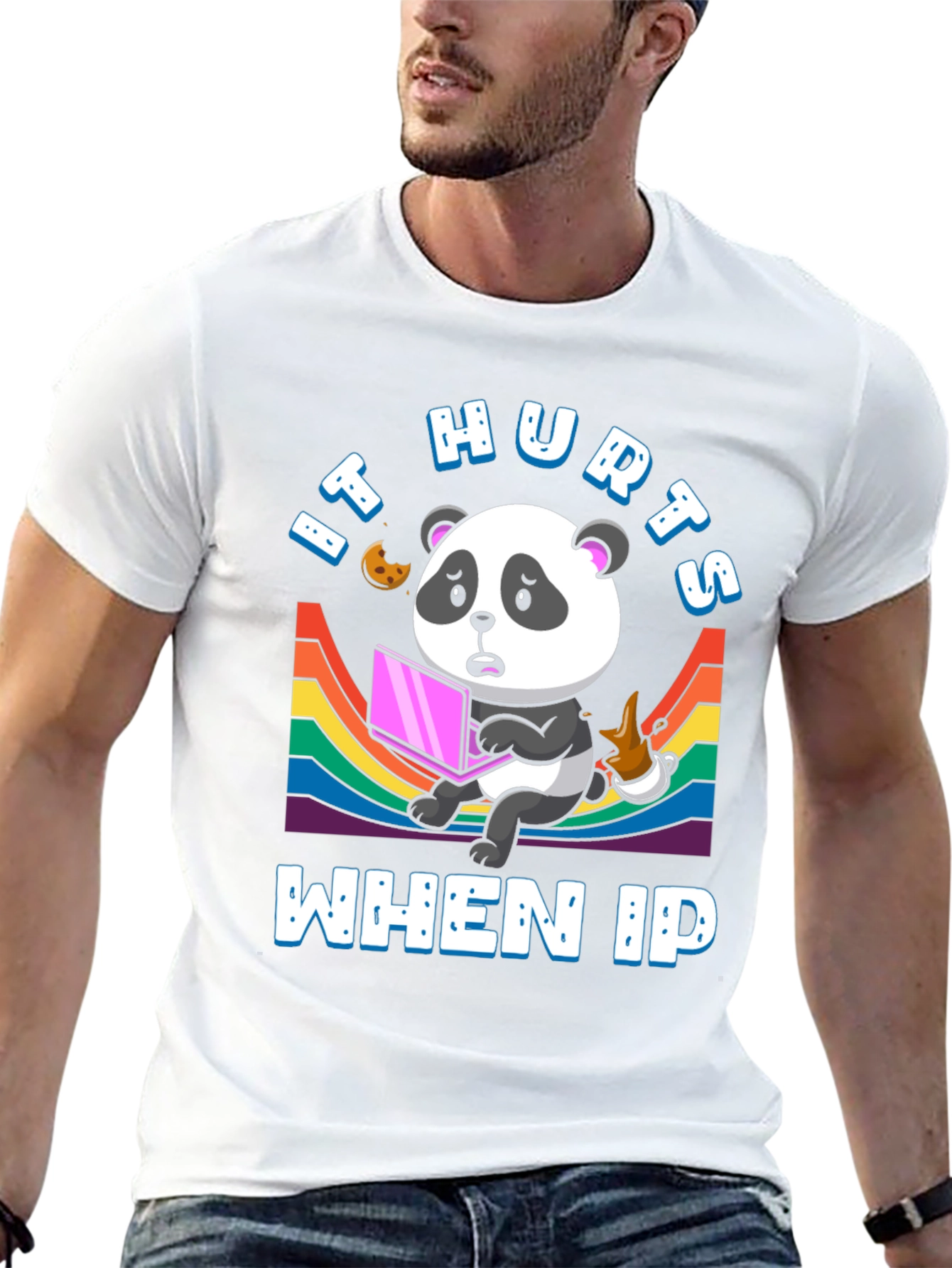 IT Hurts When IP Panda T-Shirt