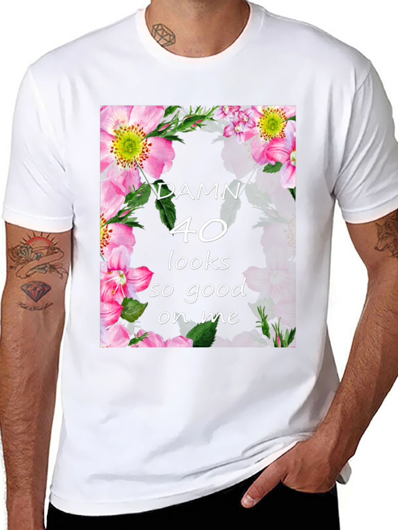Damn 40 Looks Good On Me Floral T-Shirt