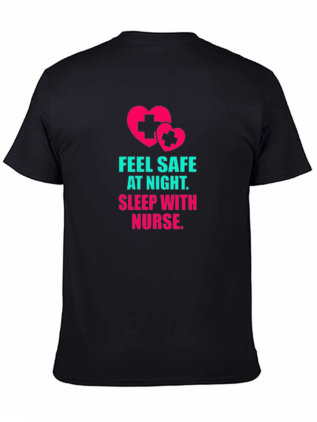 Feel Safe At Night Nurse T-Shirt