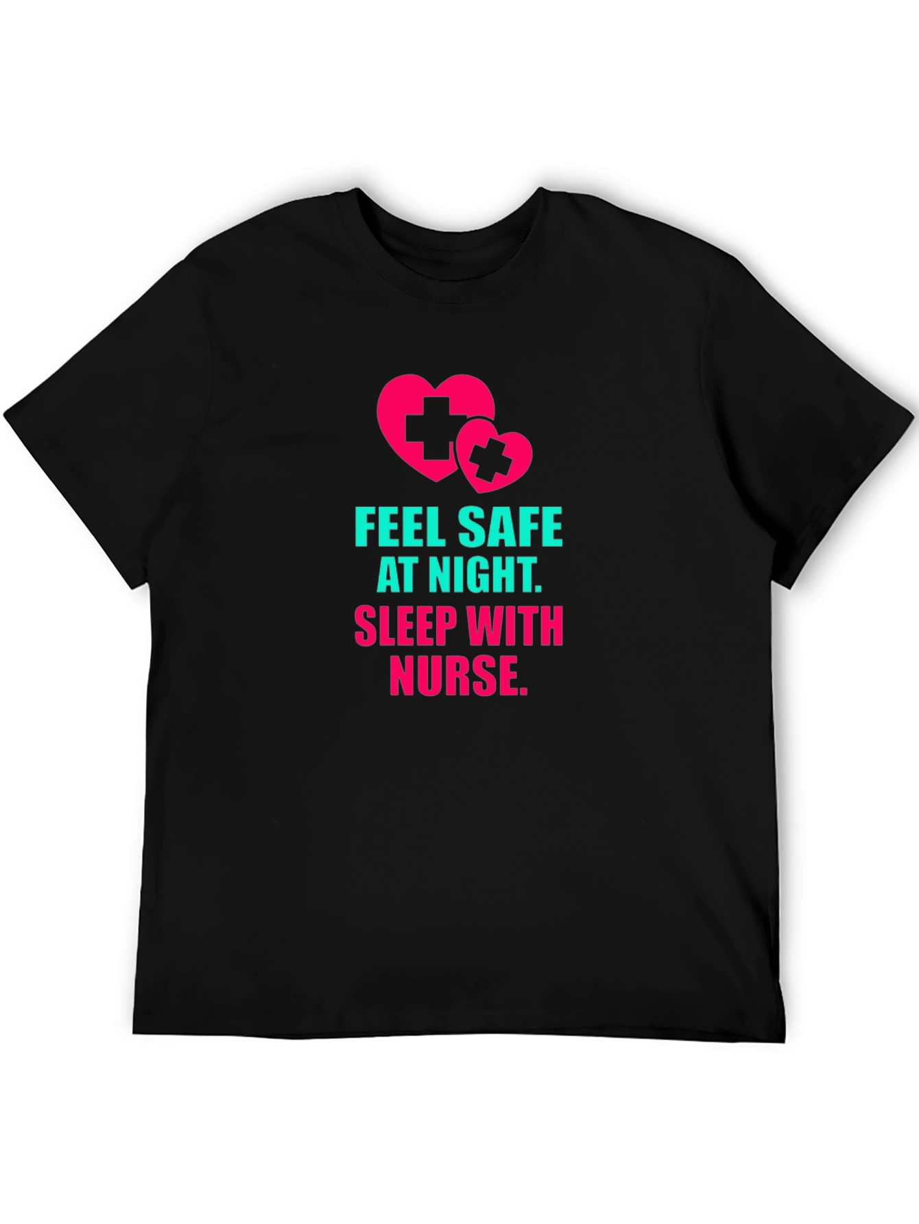 Feel Safe At Night Nurse T-Shirt