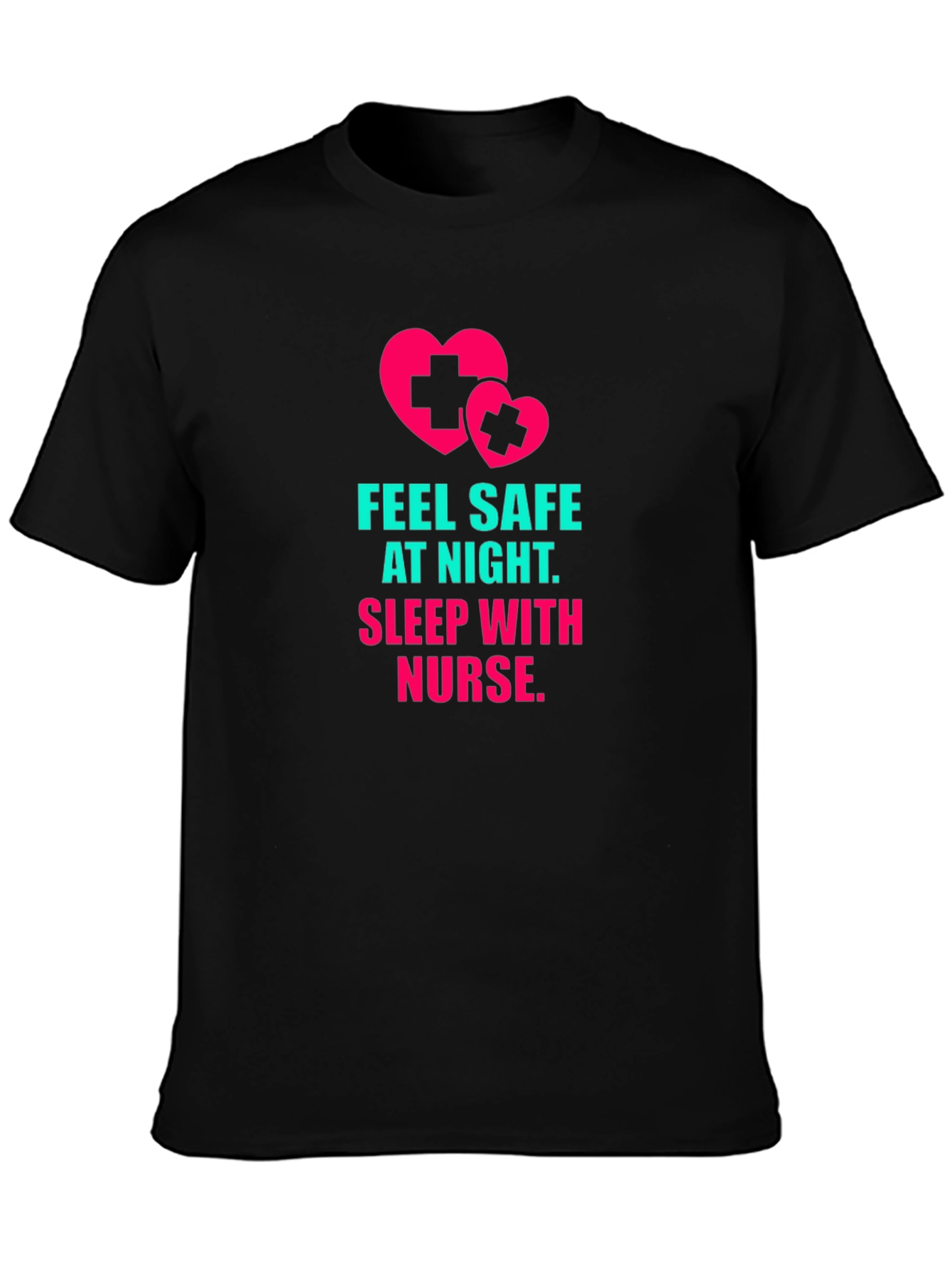 Feel Safe At Night Nurse T-Shirt