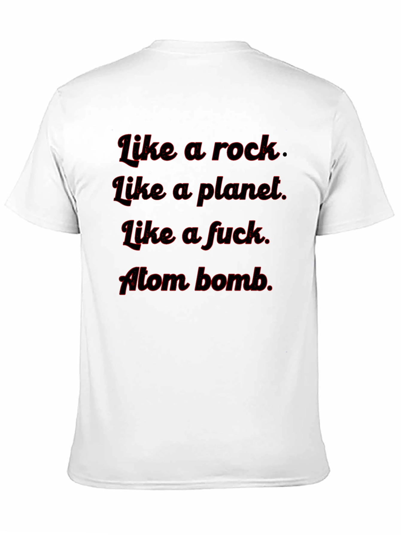 Like A Rock Tee - Funny Graphic T-Shirt