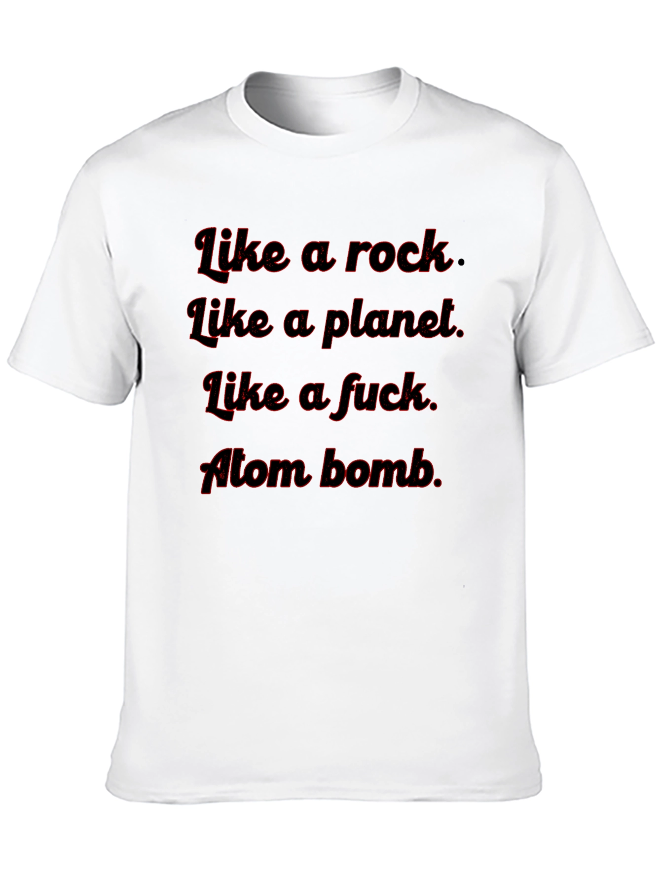 Like A Rock Tee - Funny Graphic T-Shirt