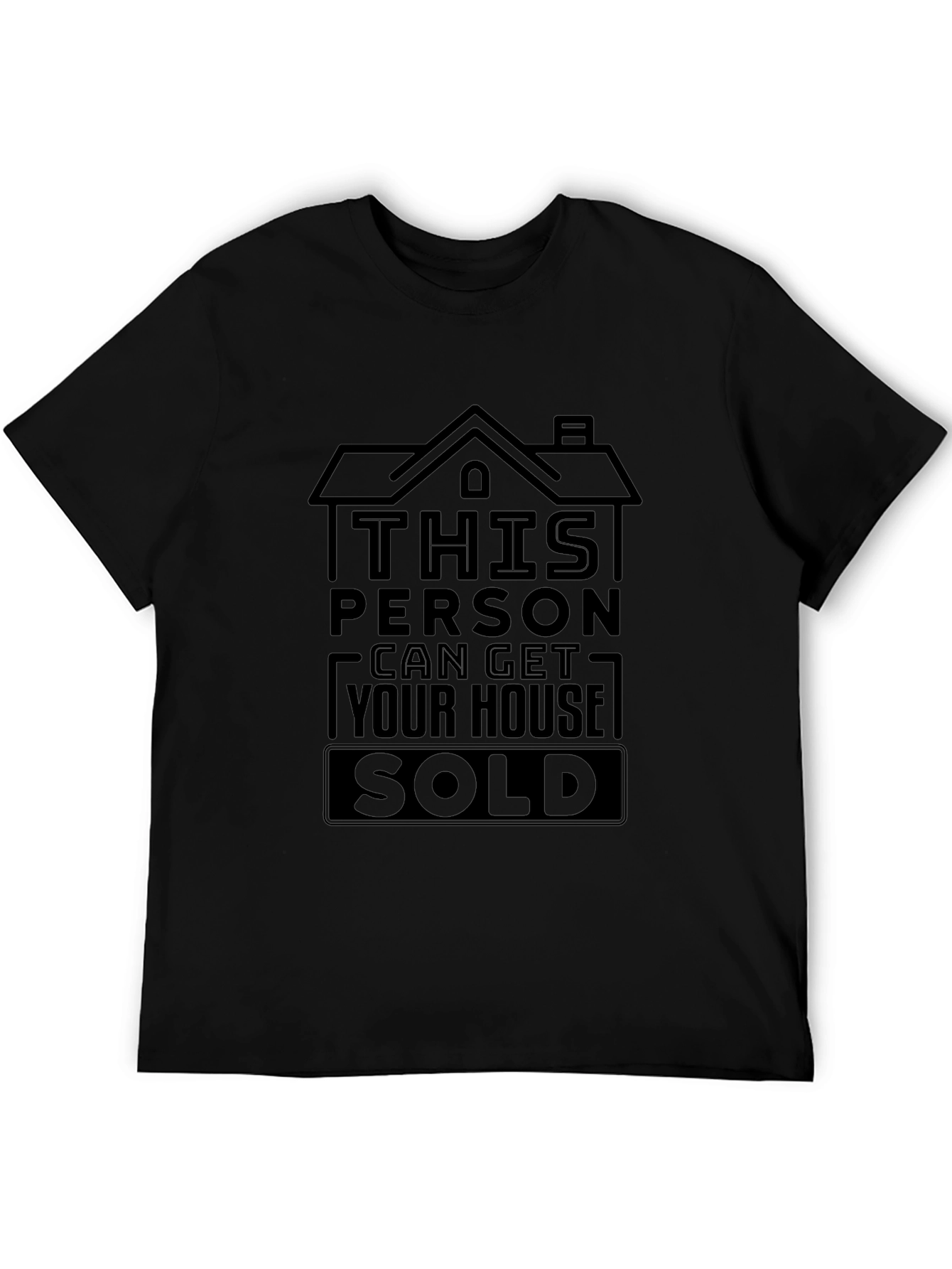Real Estate Agent T-Shirt - Get Your House Sold