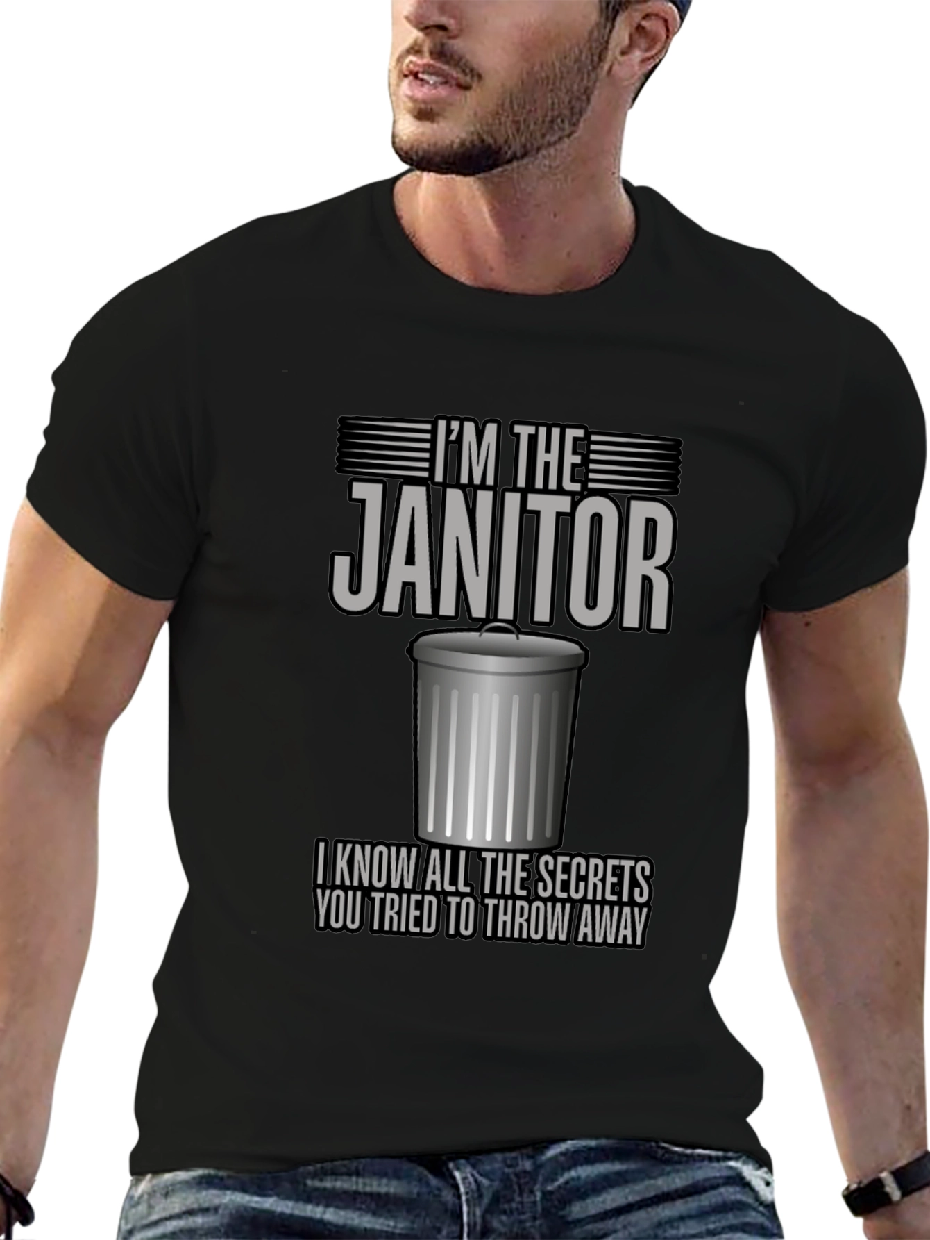 Im The Janitor T-Shirt