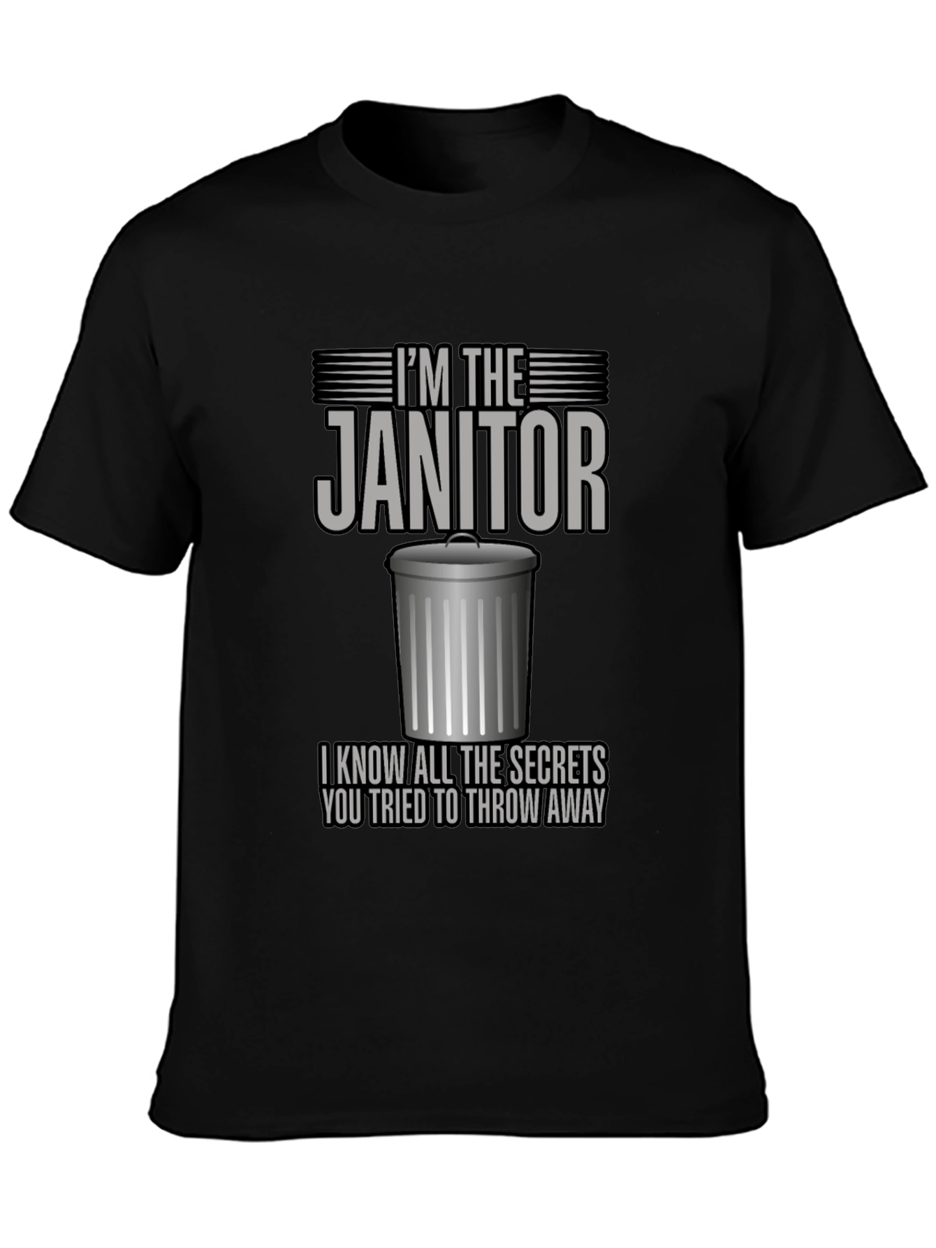 Im The Janitor T-Shirt