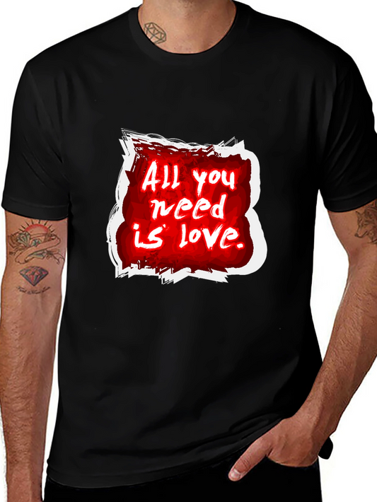 All You Need Is Love Graphic Tee - Stylish Comfort