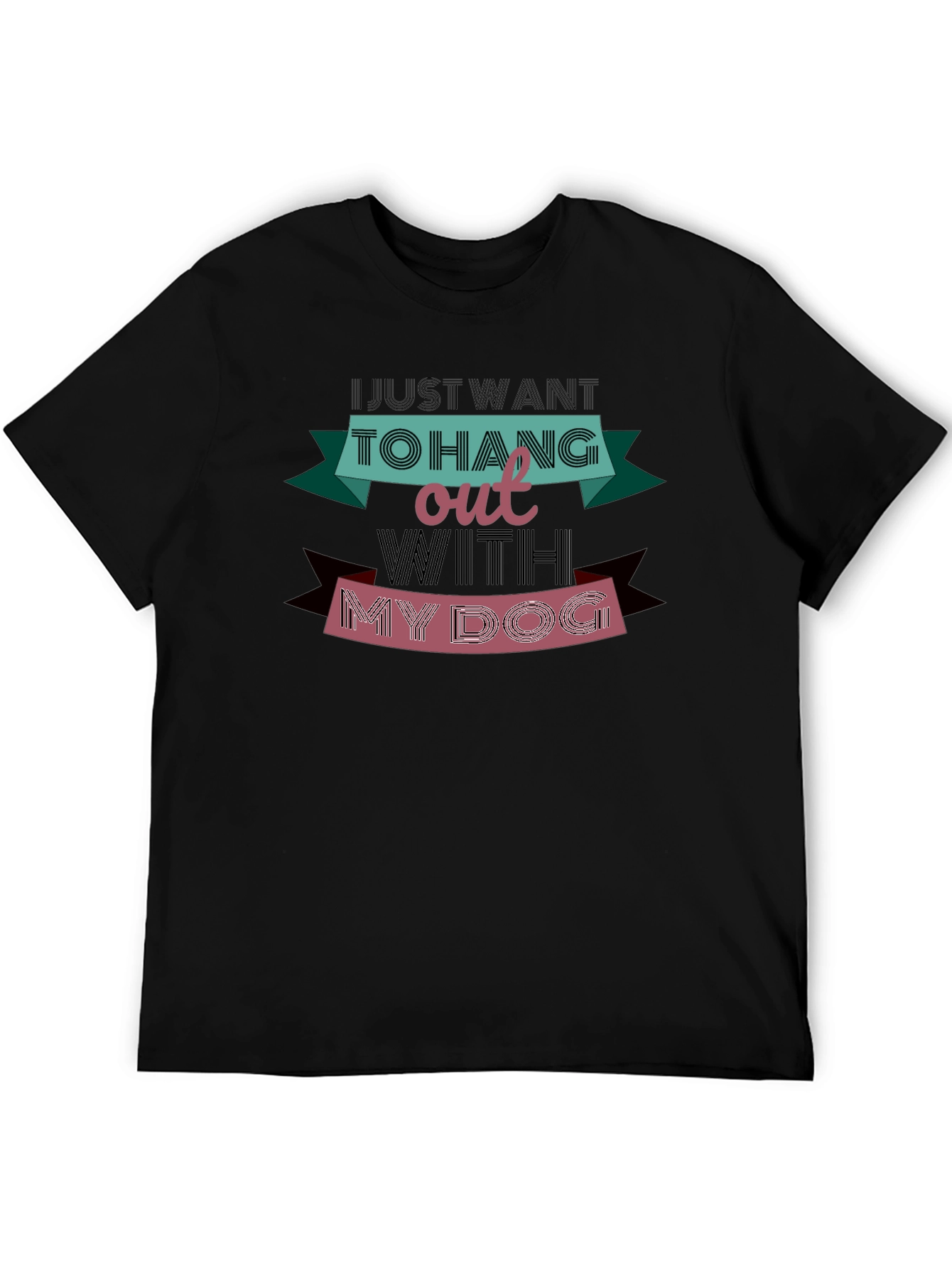 Just Want To Hang Out With My Dog T-Shirt
