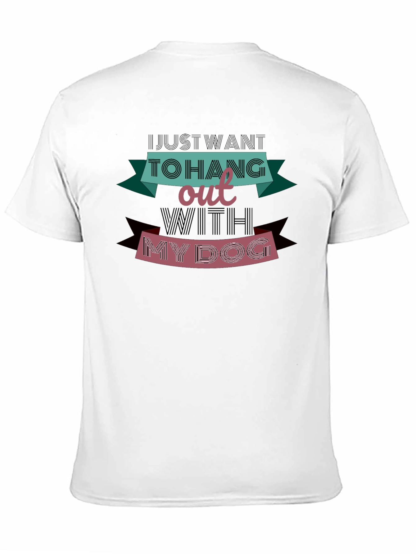 Just Want To Hang Out With My Dog T-Shirt