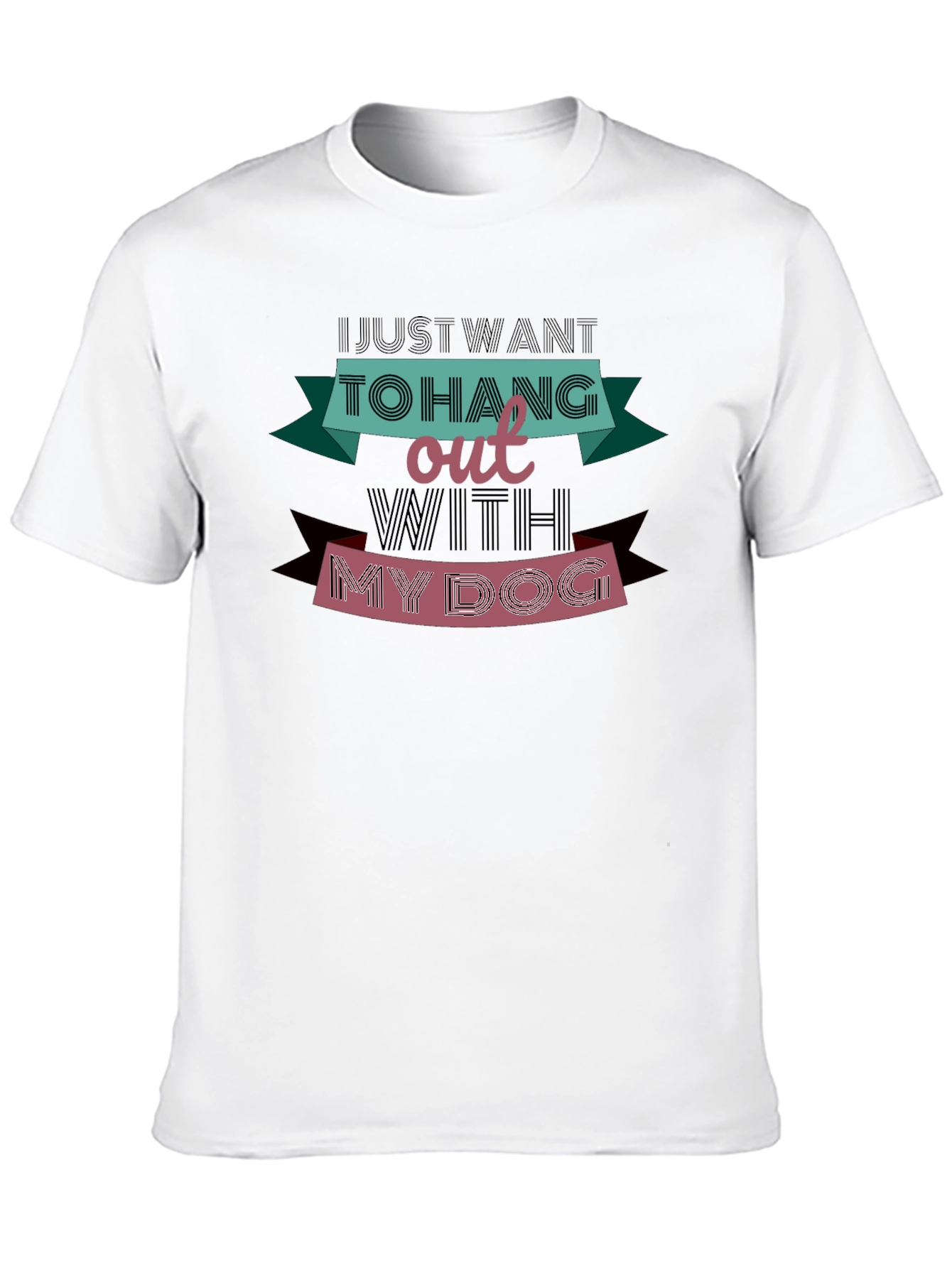 Just Want To Hang Out With My Dog T-Shirt
