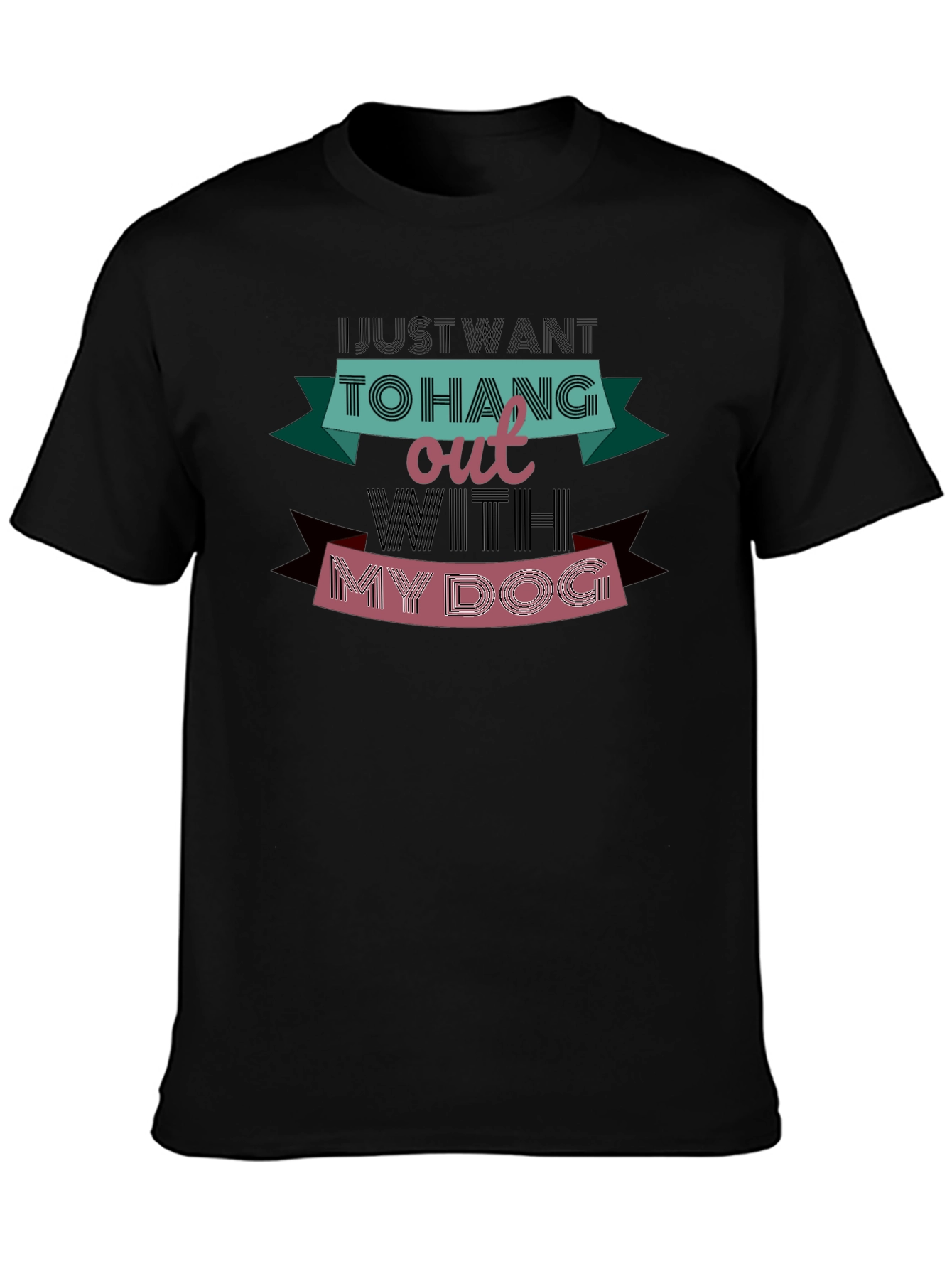 Just Want To Hang Out With My Dog T-Shirt