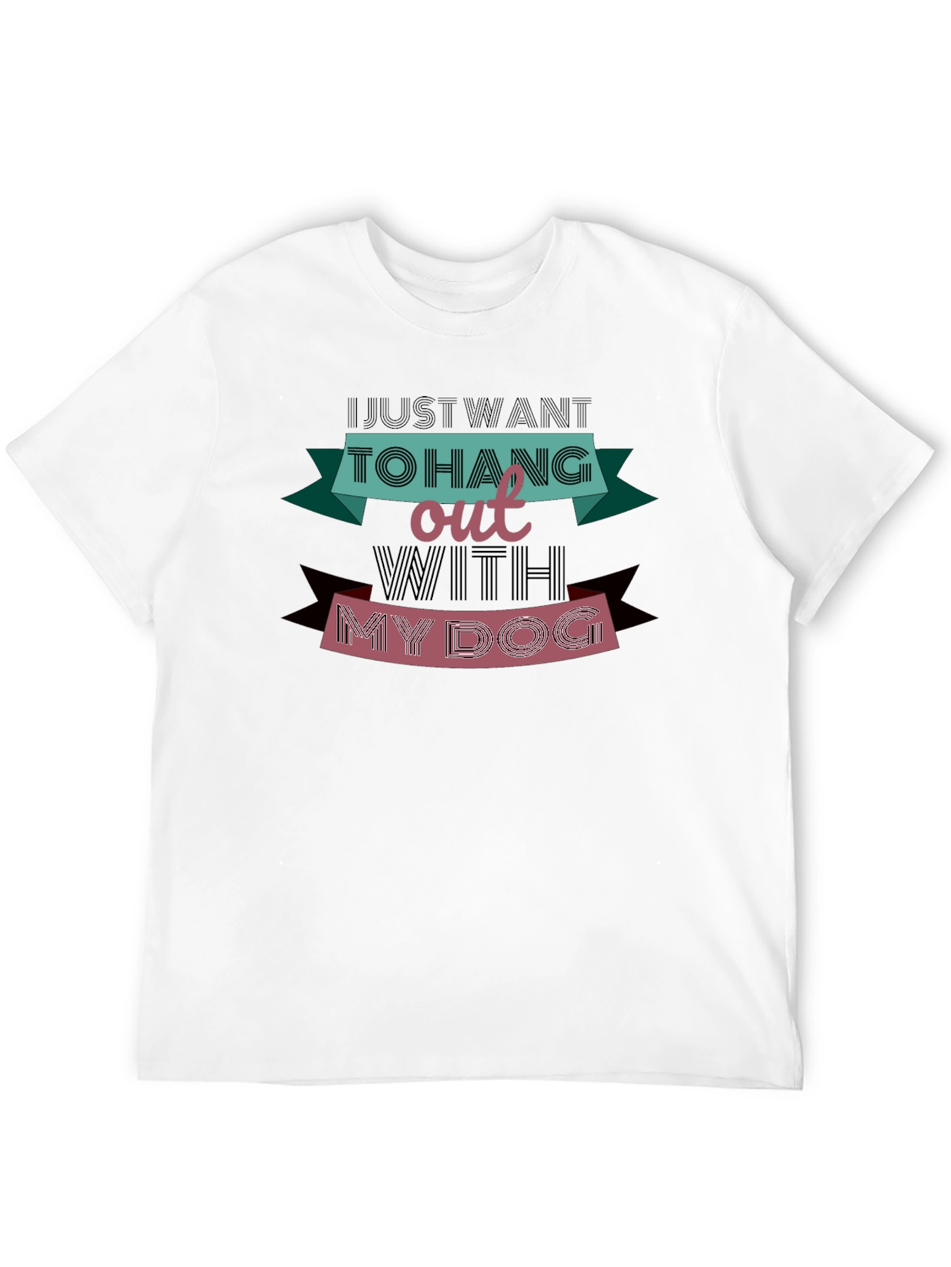 Just Want To Hang Out With My Dog T-Shirt