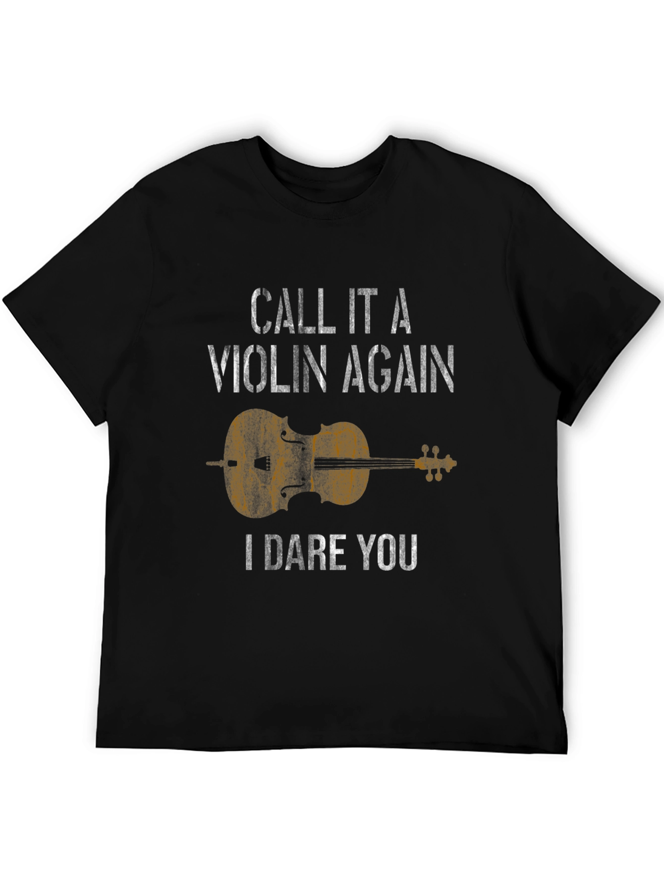 Violin T-Shirt - Call It a Violin Again!
