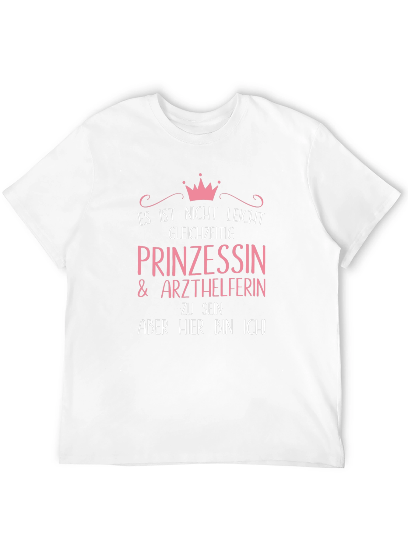 Princess & Medical Assistant T-Shirt - German Text