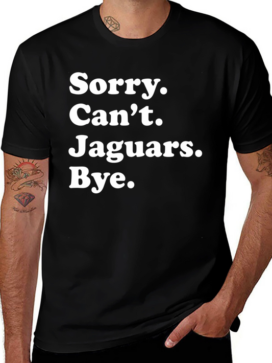 Sorry Cant Jaguars Bye T-Shirt