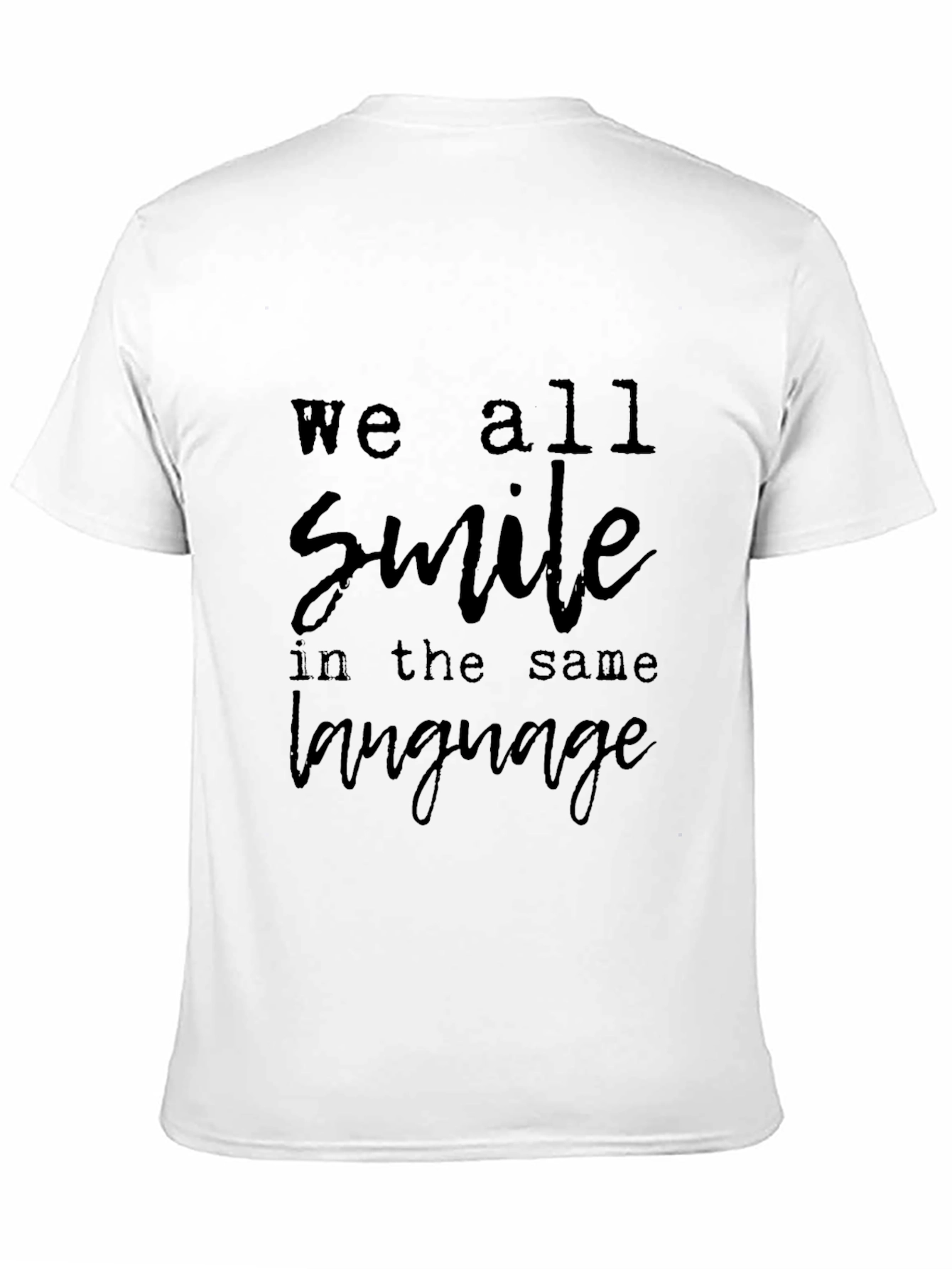 We All Smile T-Shirt - Soft Cotton Blend