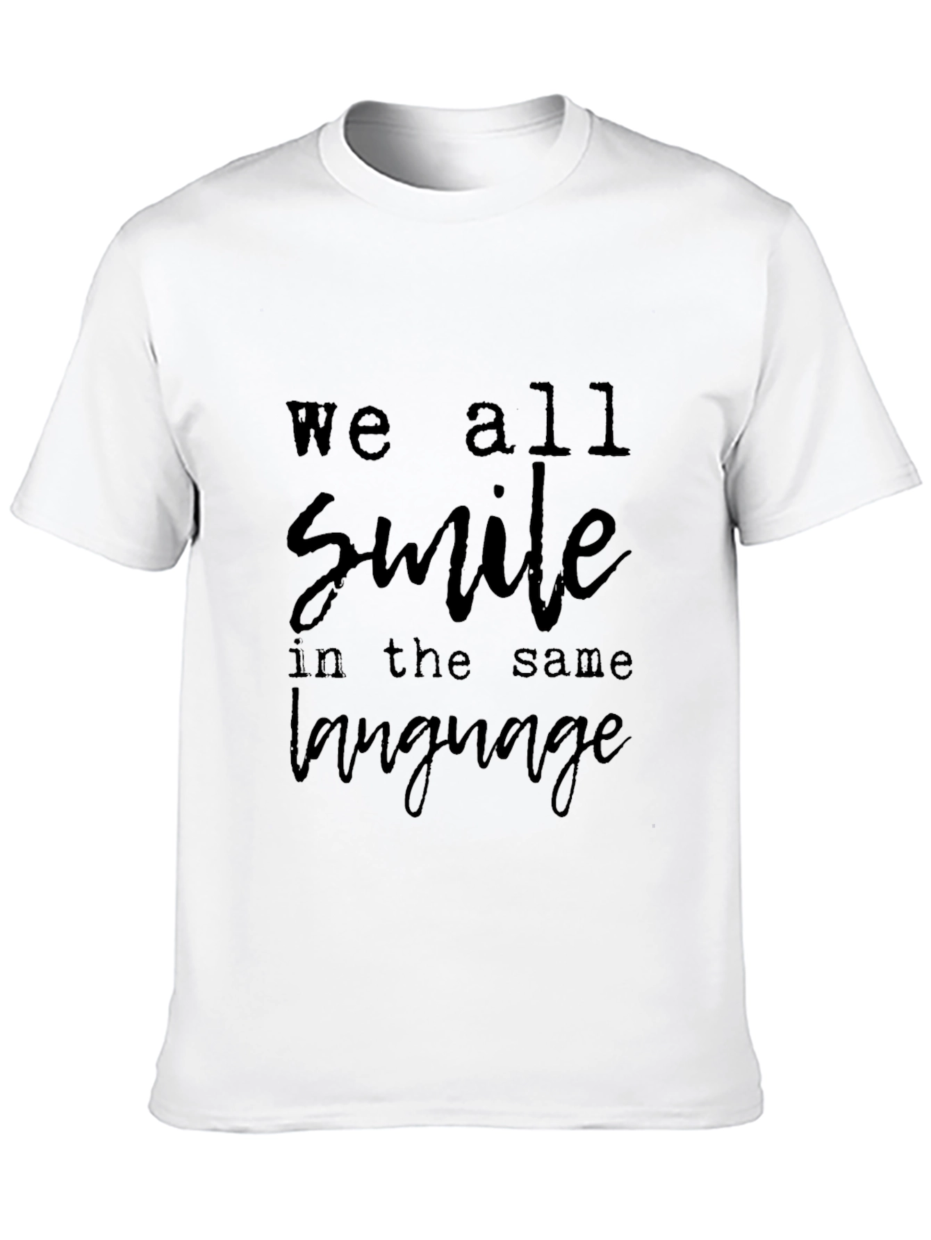 We All Smile T-Shirt - Soft Cotton Blend