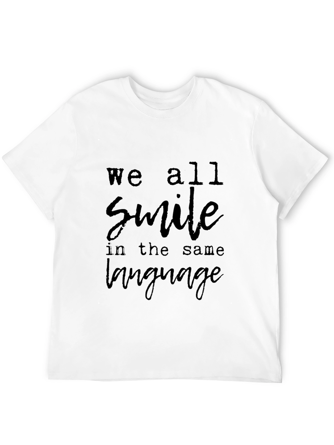We All Smile T-Shirt - Soft Cotton Blend