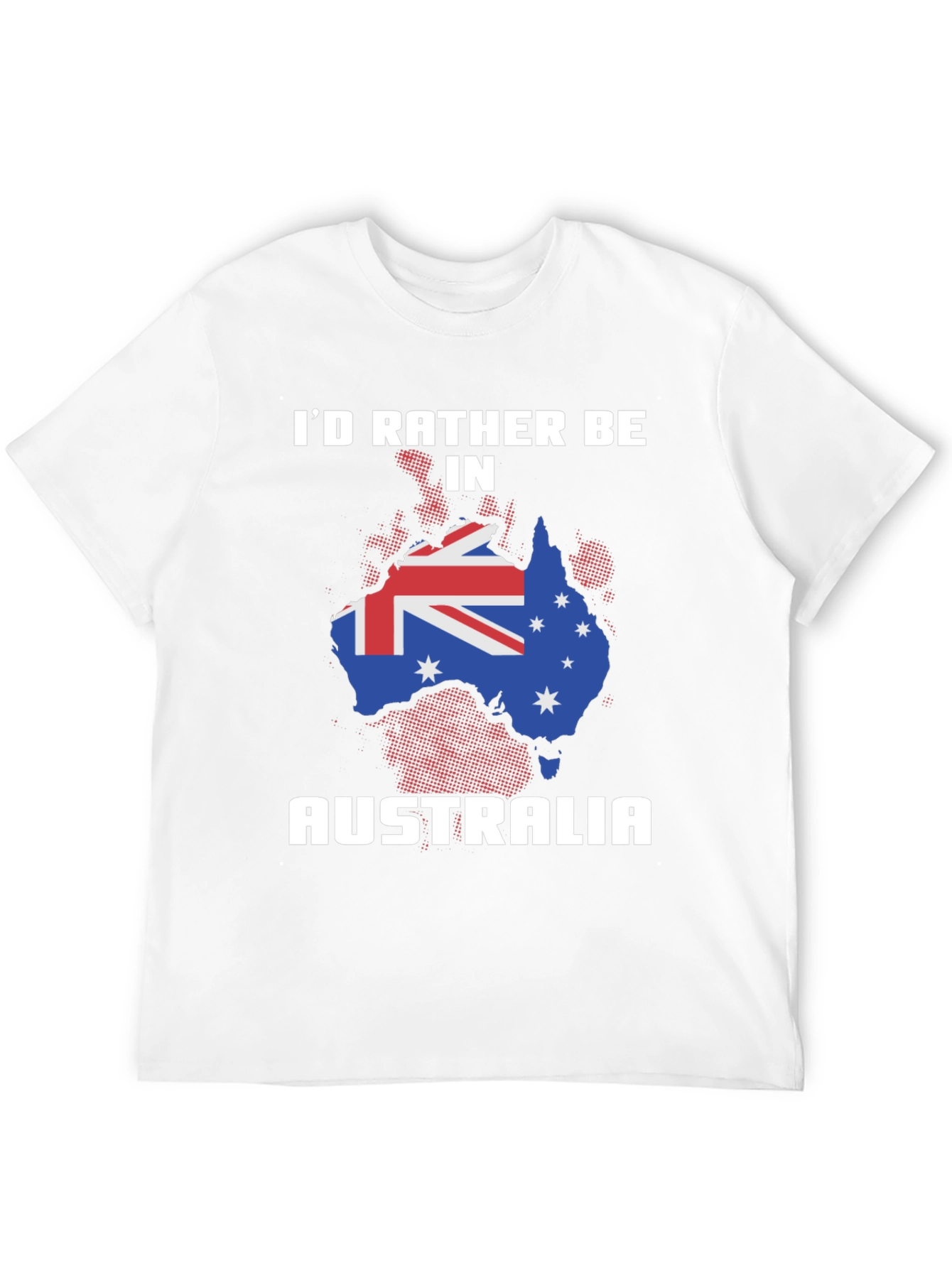 Id Rather Be in Australia T-Shirt