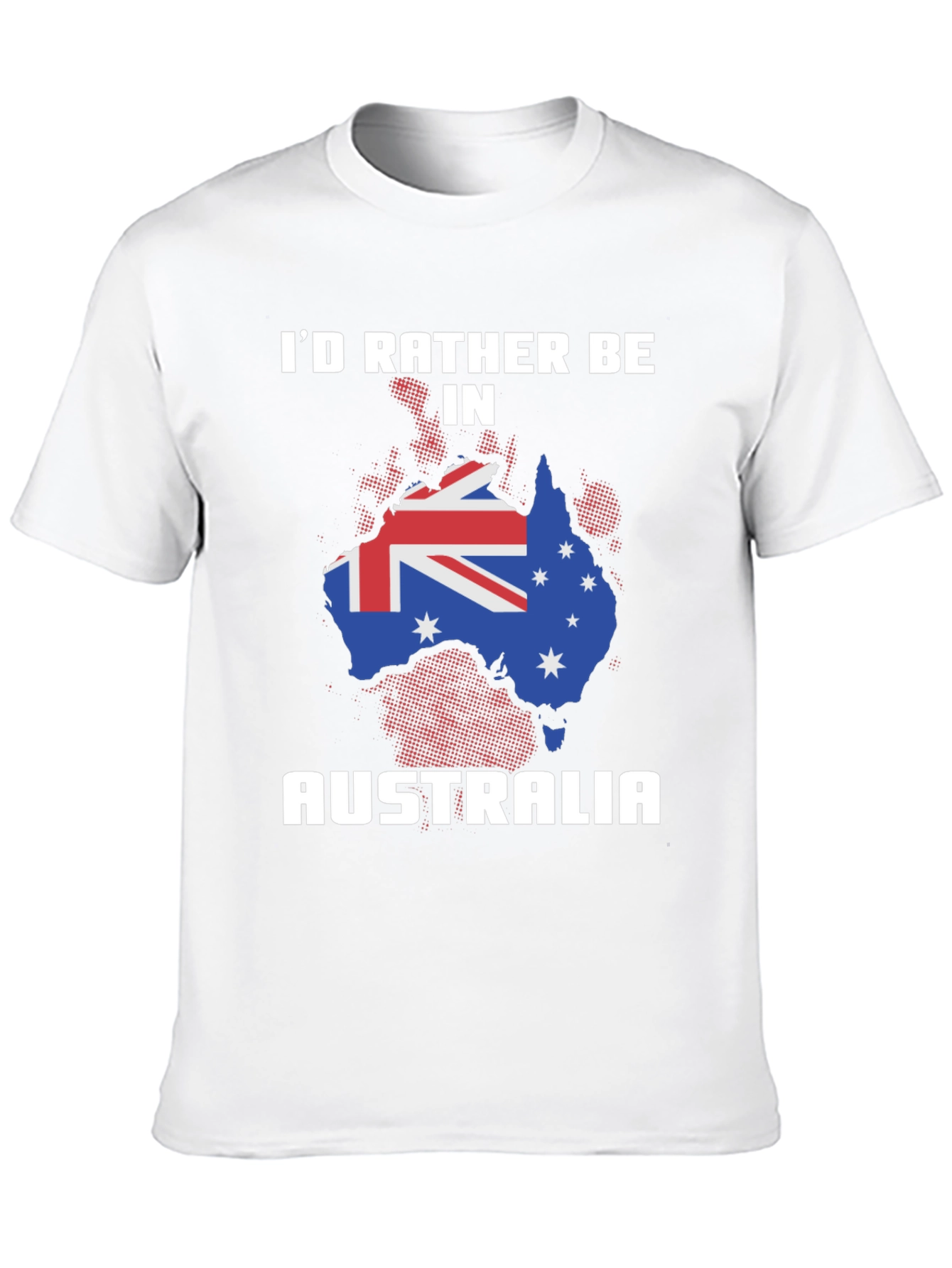 Id Rather Be in Australia T-Shirt