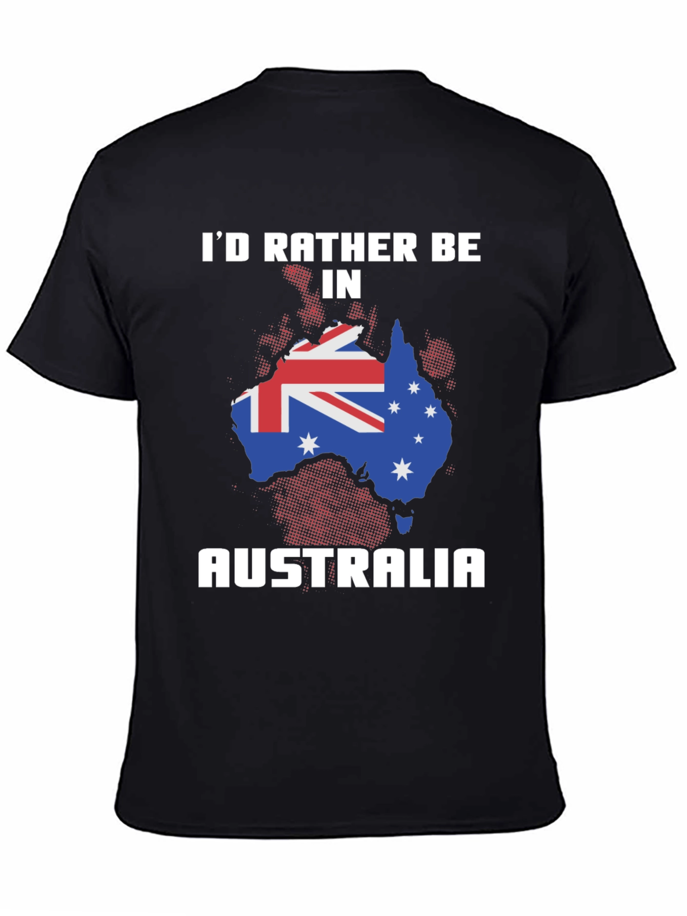 Id Rather Be in Australia T-Shirt