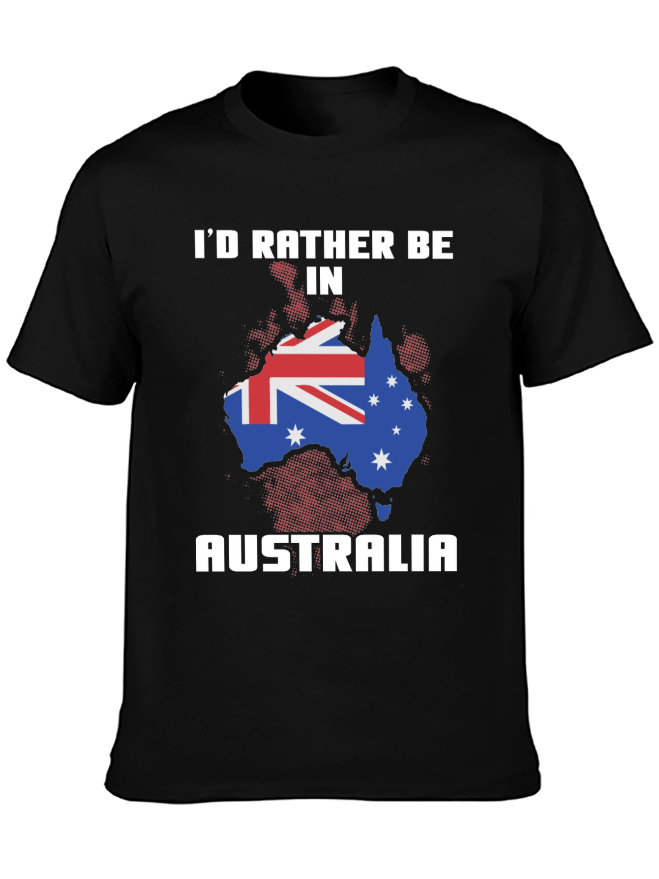 Id Rather Be in Australia T-Shirt