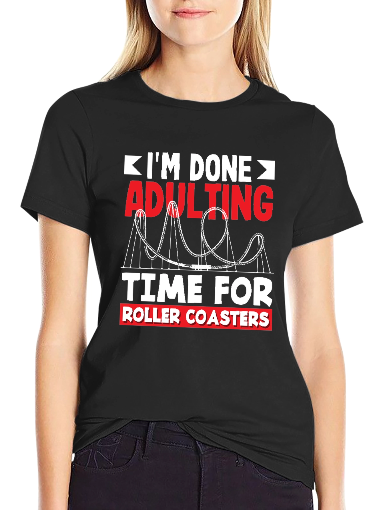 Im Done Adulting Roller Coaster T-Shirt