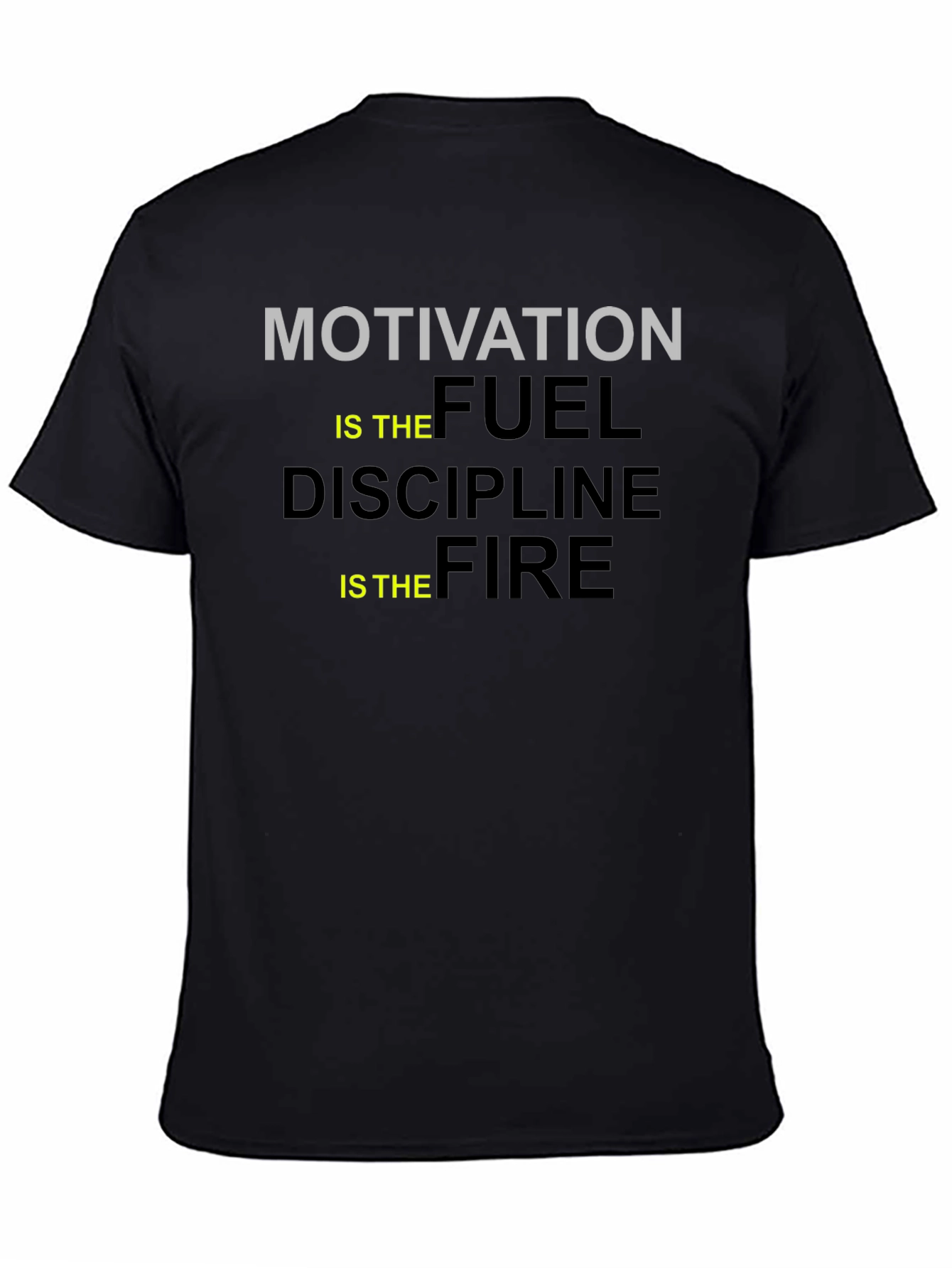 Motivation Fuel Discipline Fire Black Graphic Tee