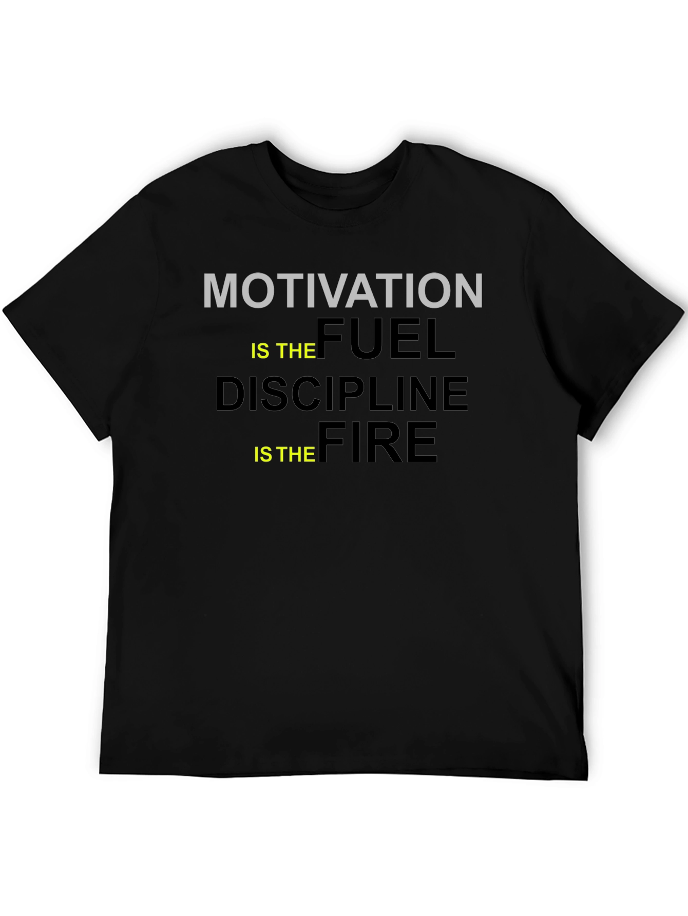Motivation Fuel Discipline Fire Black Graphic Tee